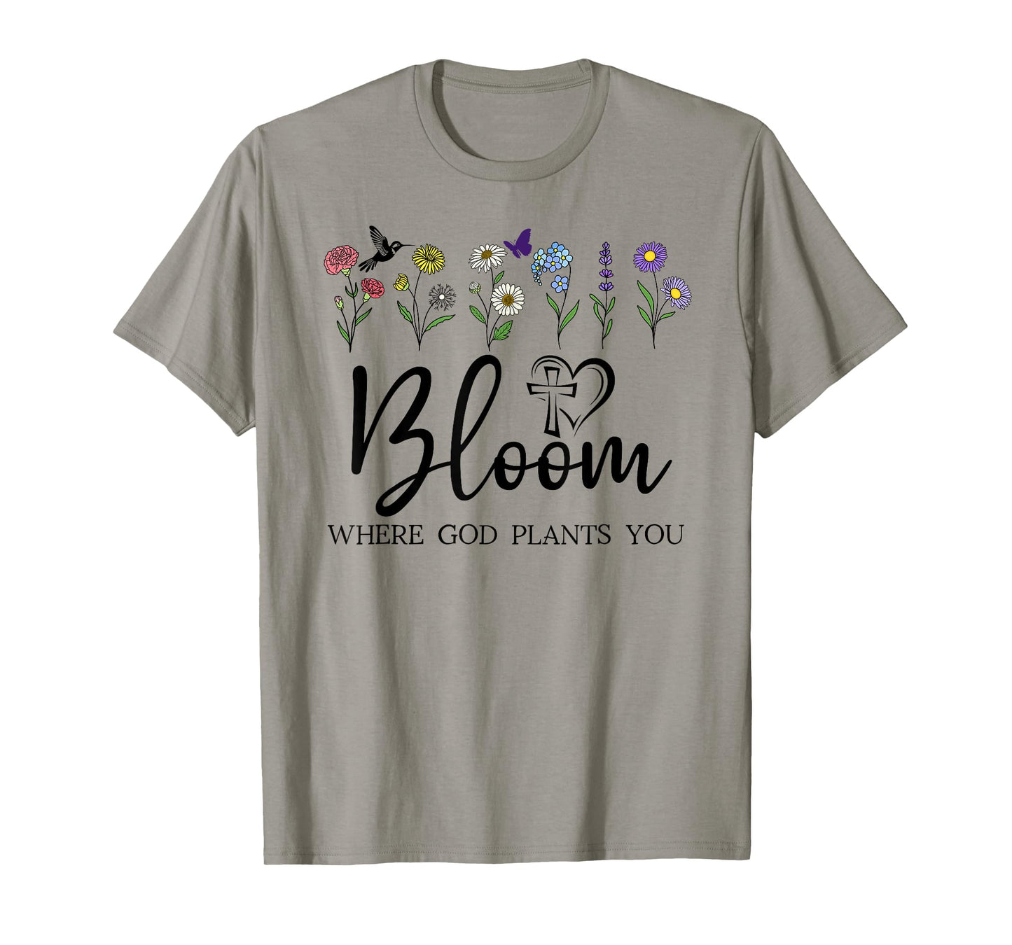 Bloom Where You are Planted God Quote Bible Verse Christian T-Shirt
