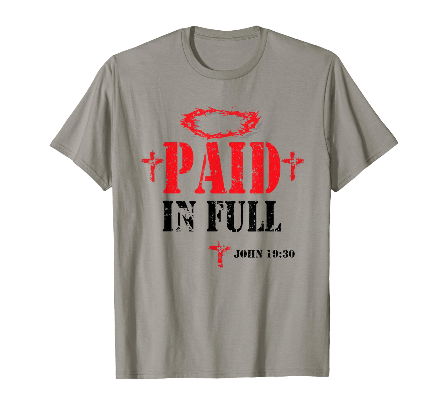 Paid In Full John 19:30 Bible Verse Love Jesus Christian T-Shirt