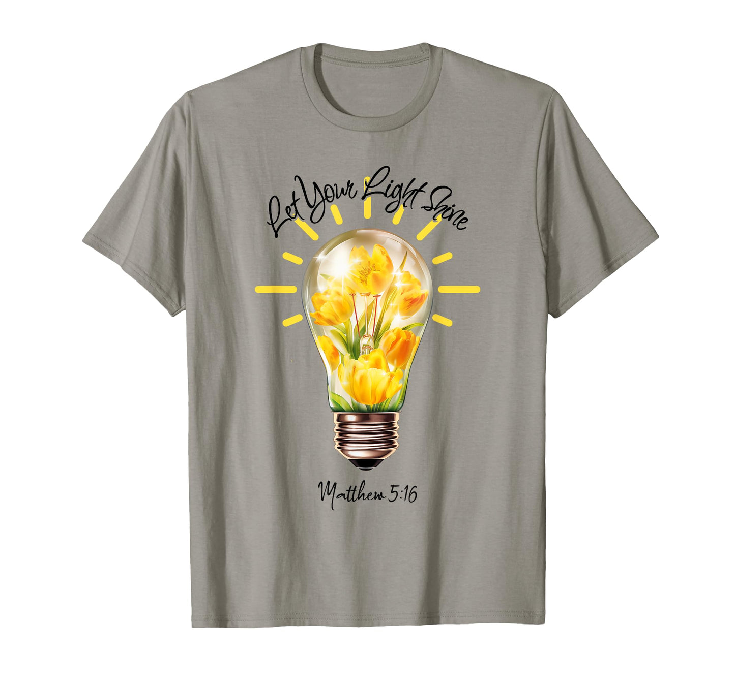 Let Your Light Shine Matthew 5:16 T-Shirt