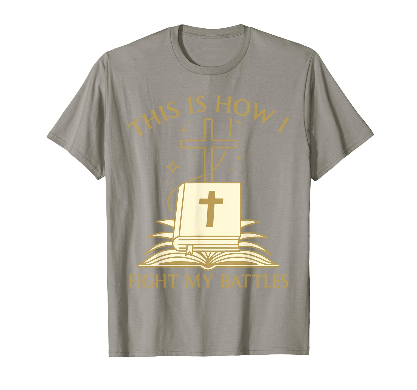 This is How I Fight My Battles Bible Cross Graphic T-Shirt