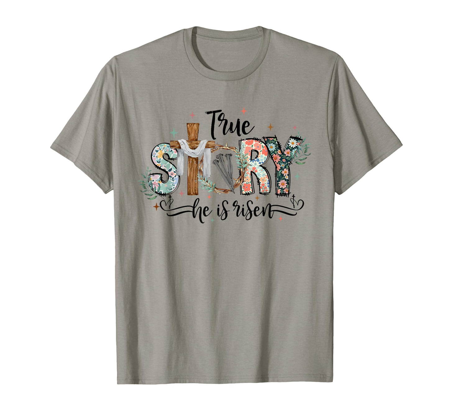 Cute Christian Easter Day Bible Verse True Story He Is Risen T-Shirt