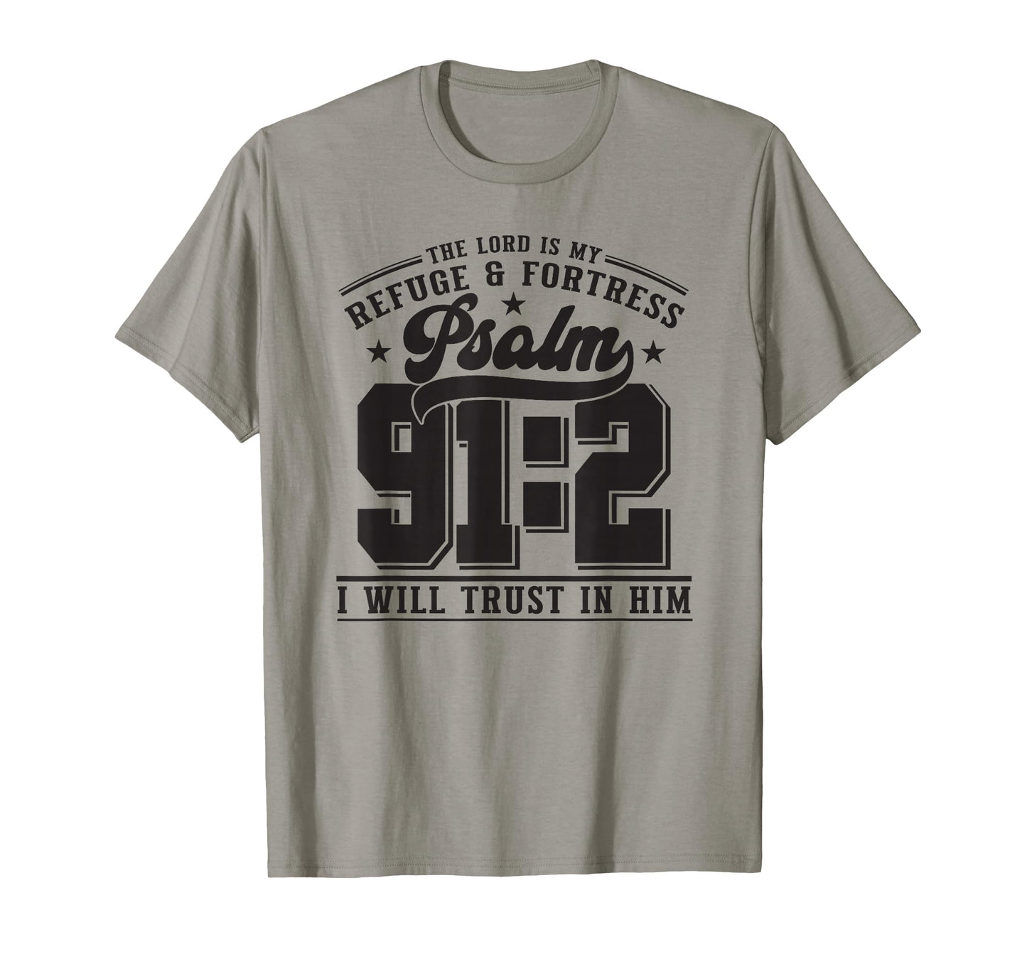 The Lord is My Refuge & Fortress β Psalm 91:2 T-Shirt