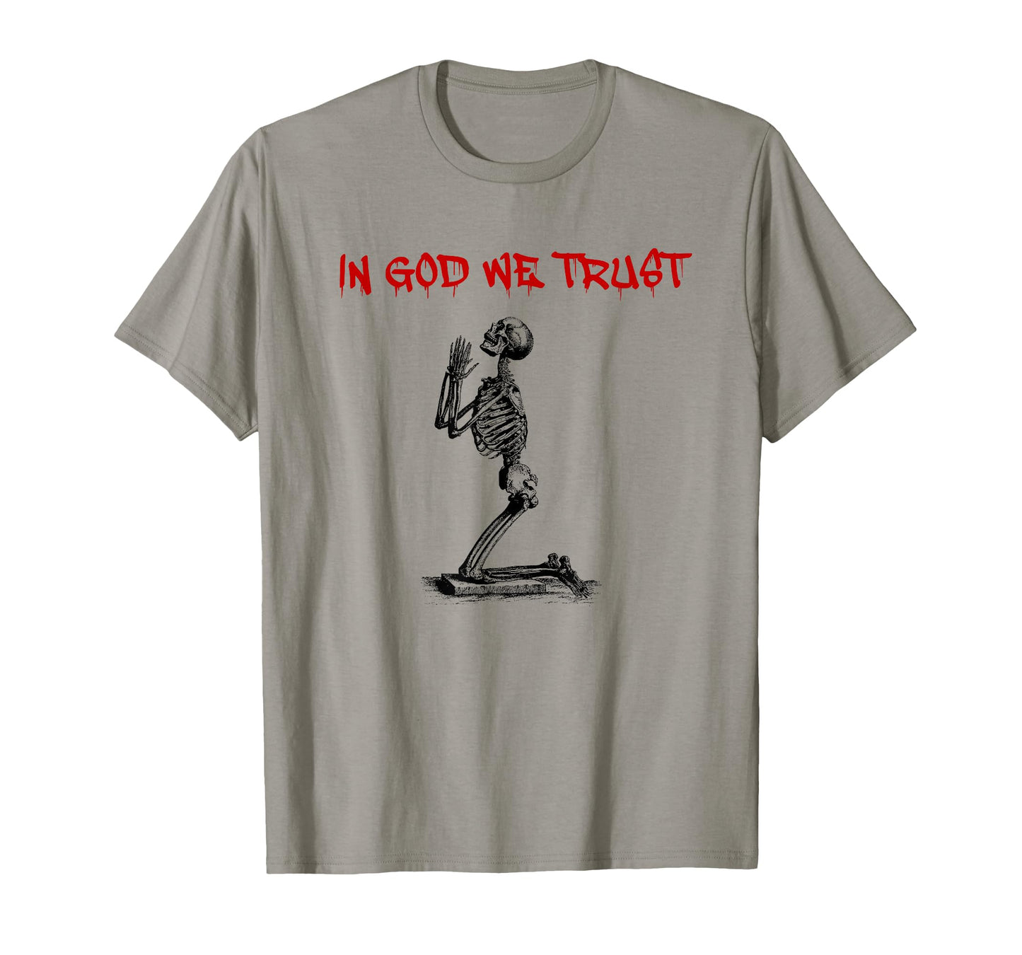 in God We Trust (Faith Statement & Praying Graphic) T-Shirt