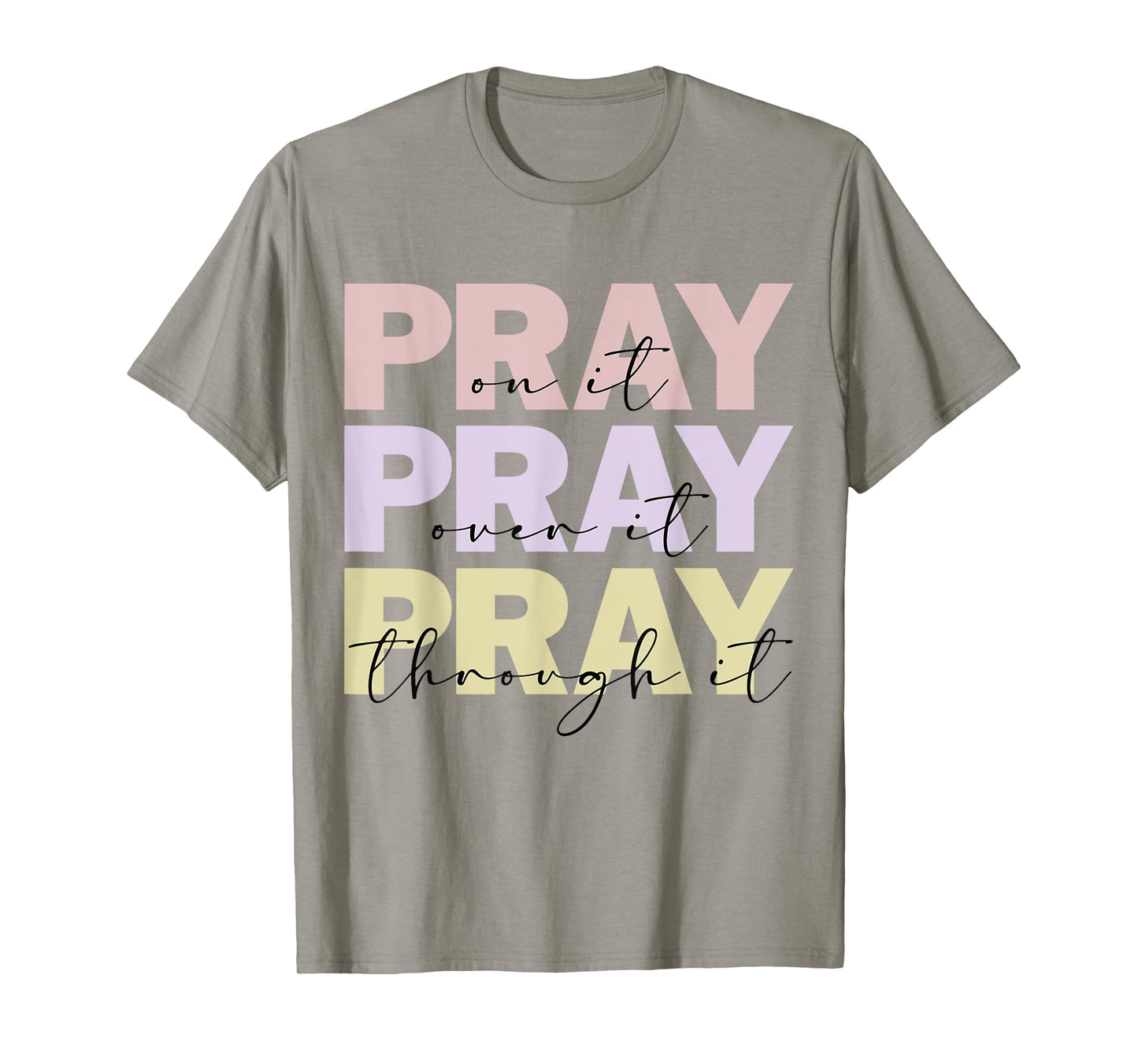 Christian Merch / Pray On It / Bible Verse Faith Prayer T-Shirt