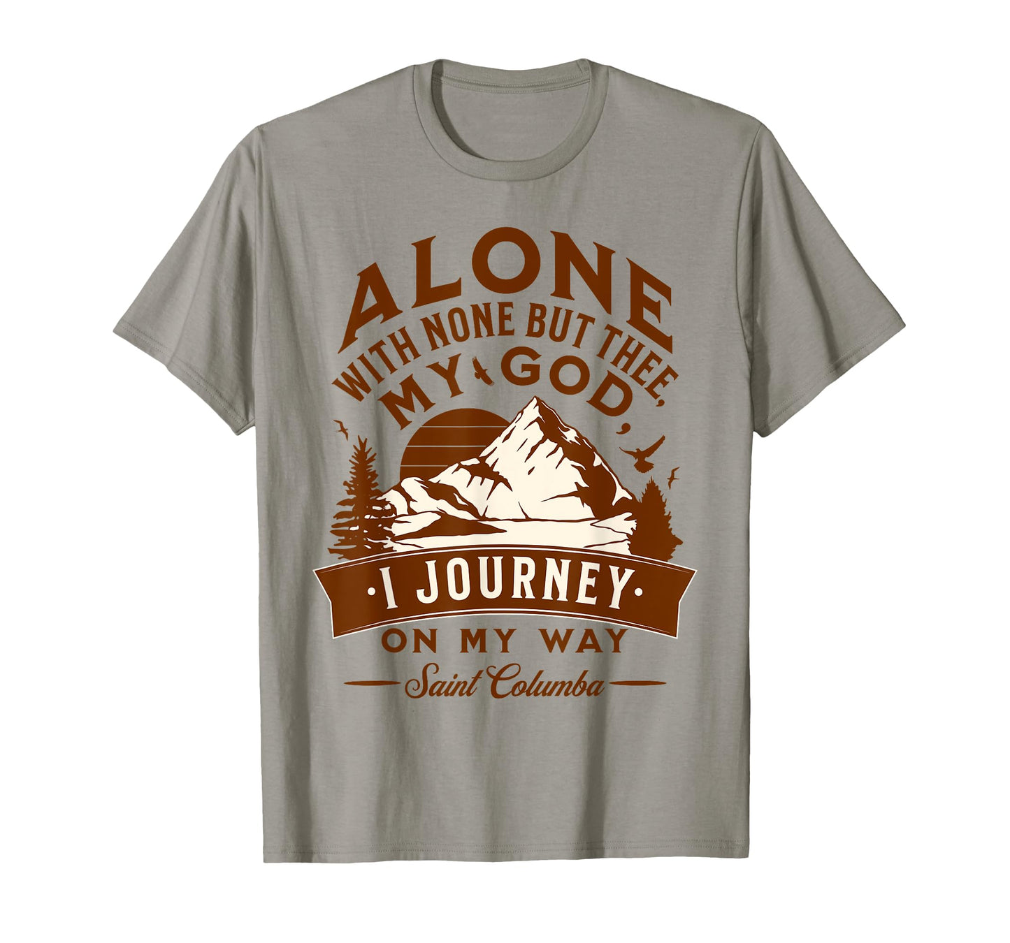 St Columba Abbot Irish Catholic Saint Quotes Mountains God T-Shirt