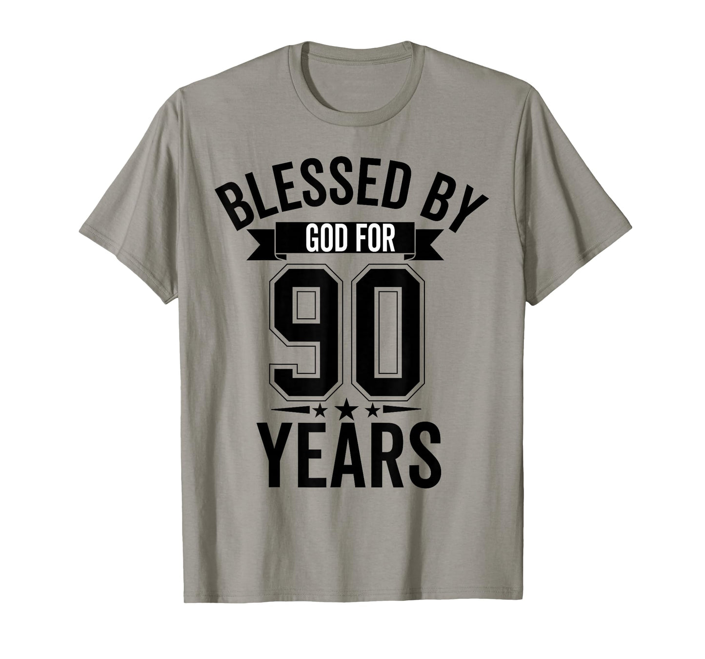 Blessed By God For 90 Years Ninety Birthday 90th Birthday T-Shirt
