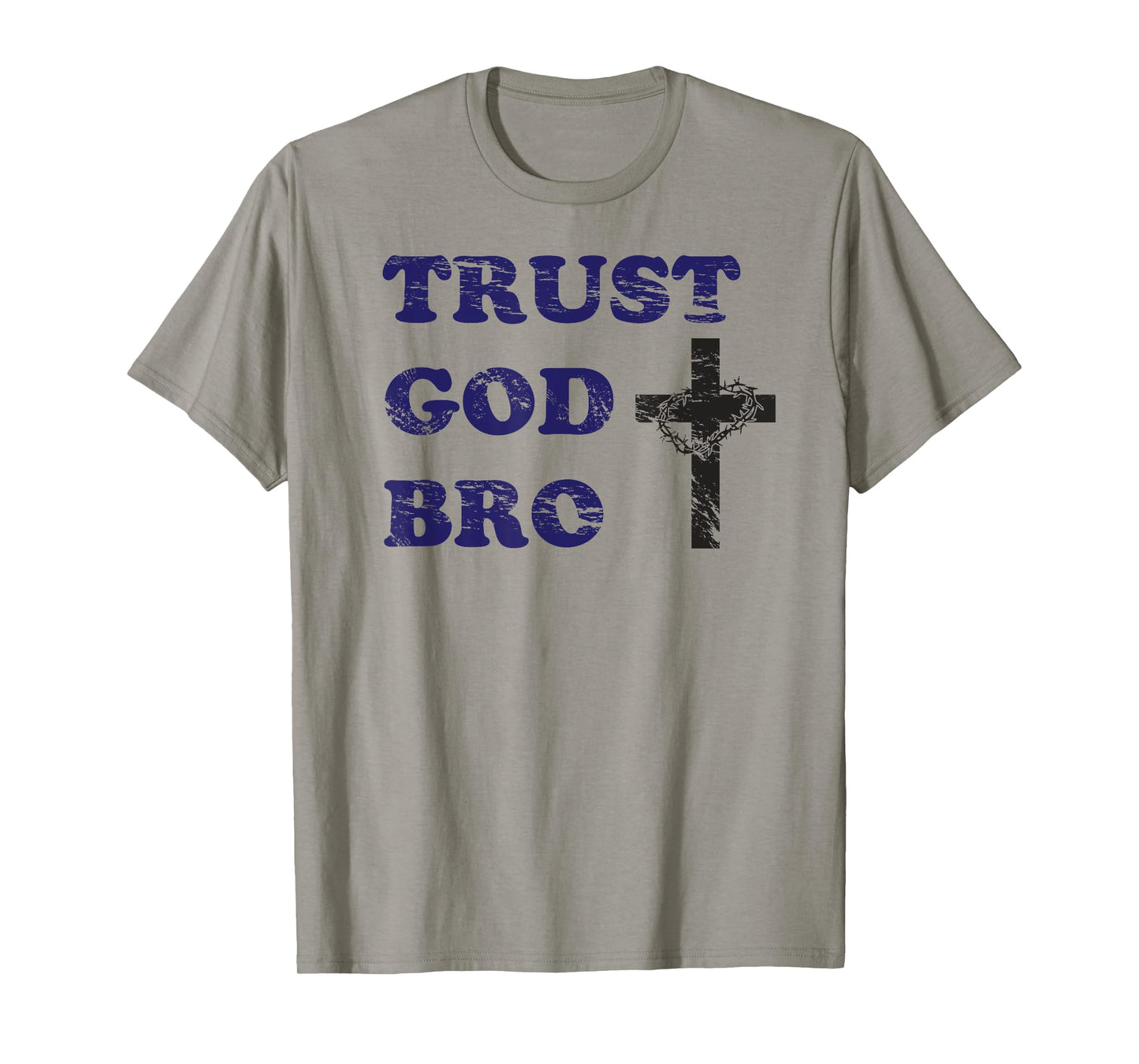 Trust God Bro Tshirt | Awesome Gift For Youth Pastors T-Shirt