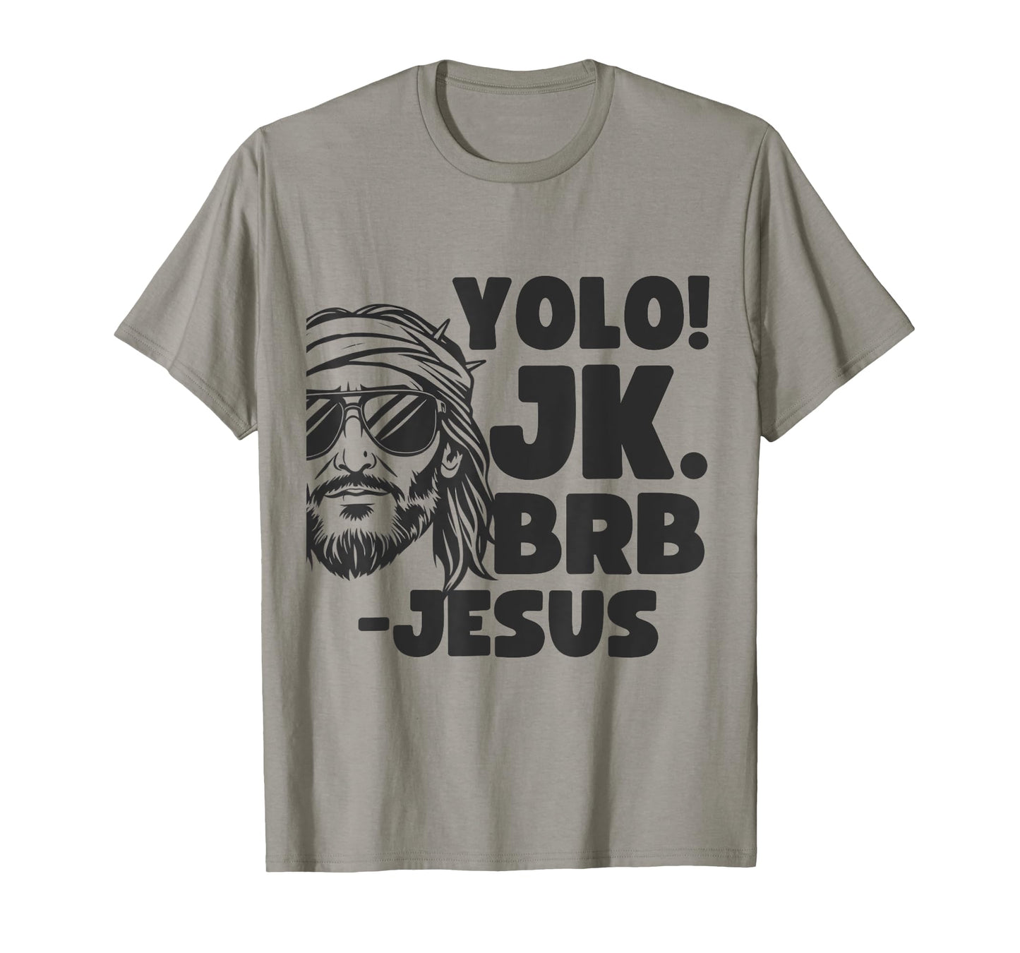 Yolo JK BRB Jesus Christ Funny Easter 2025 Christian Quote T-Shirt