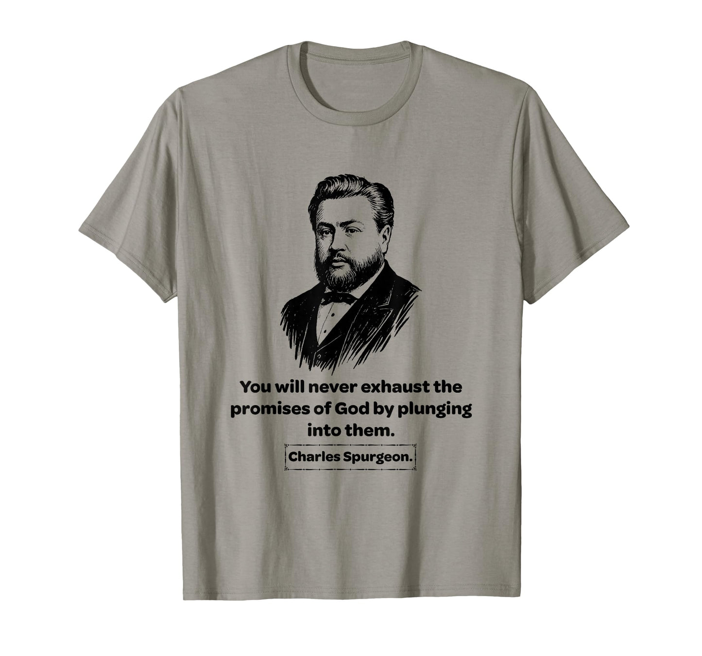 Charles Spurgeon Baptist Promises of God Men Women Gift T-Shirt