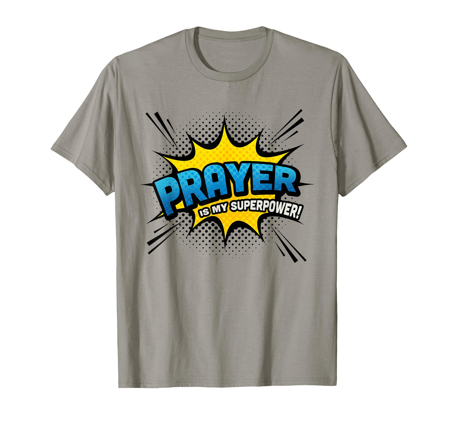Prayer is my Superpower! - Fun Comic Book Religious T-Shirt