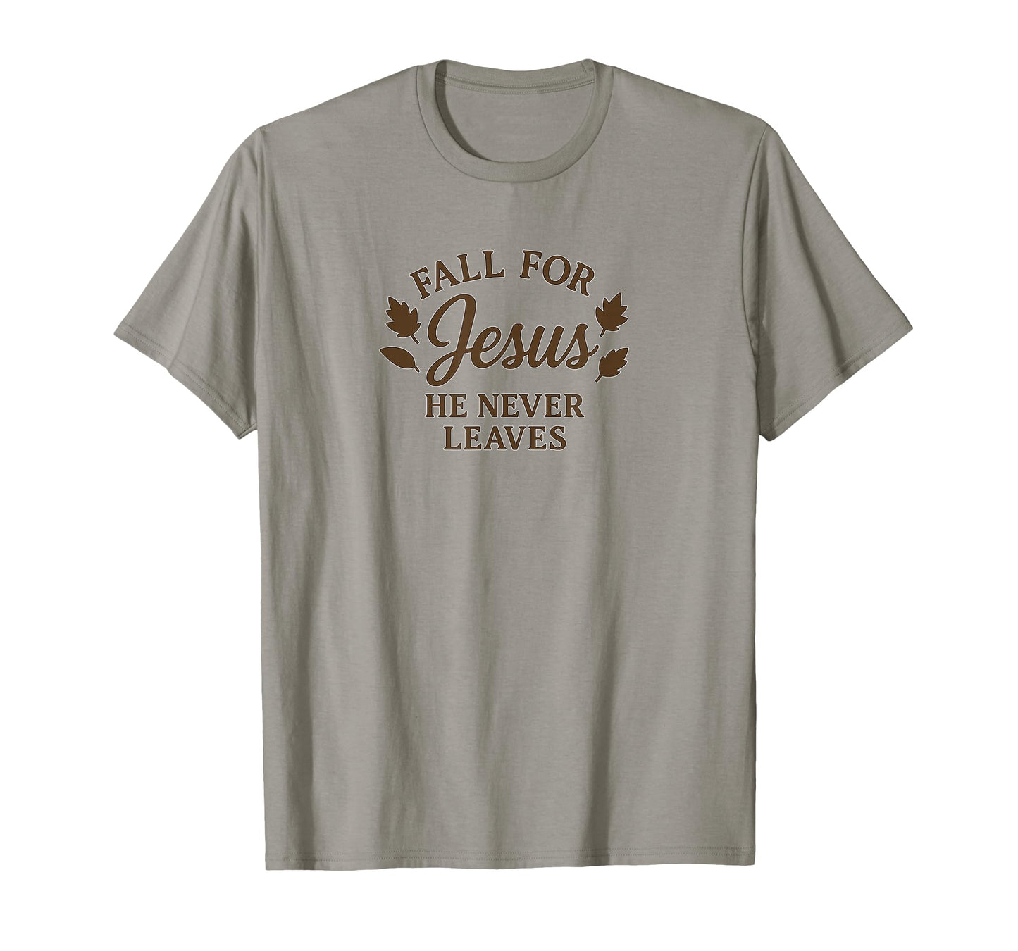Fall for Jesus He Never Leaves Christian Autumn Design T-Shirt