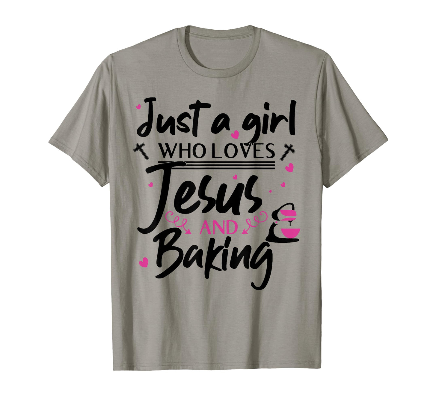 Just A Girl Who Loves Jesus And Baking - Funny Christian T-Shirt