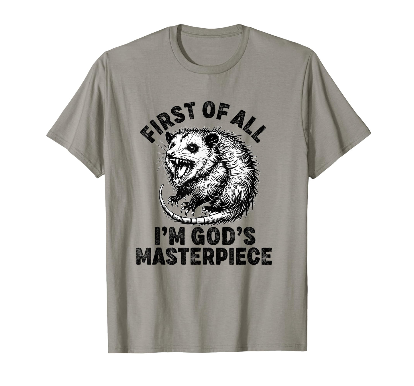 first of all i'm god's masterpiece raccoon T-Shirt