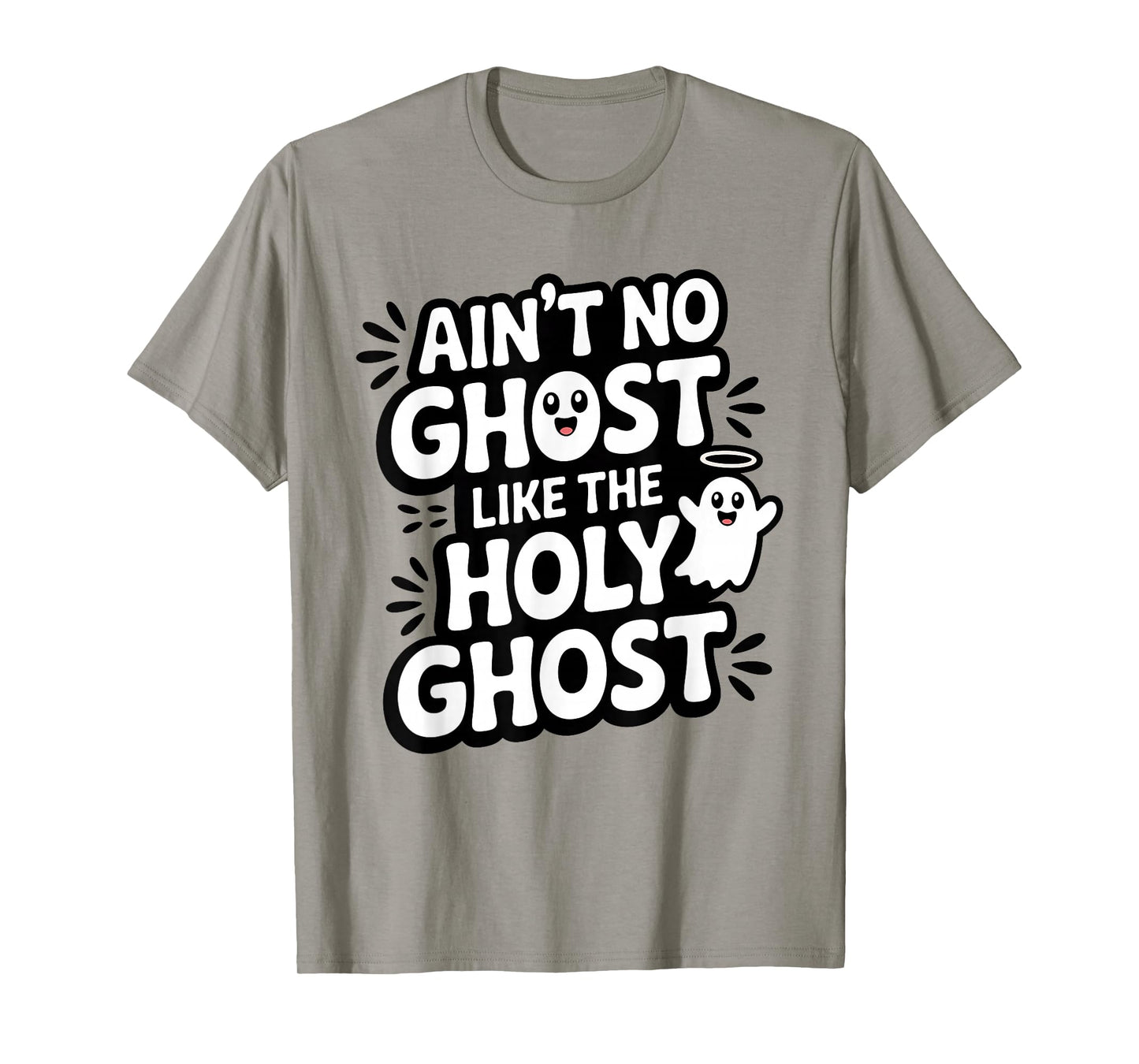 Ain't No Ghost Like The Holy Ghost Christian Halloween T-Shirt