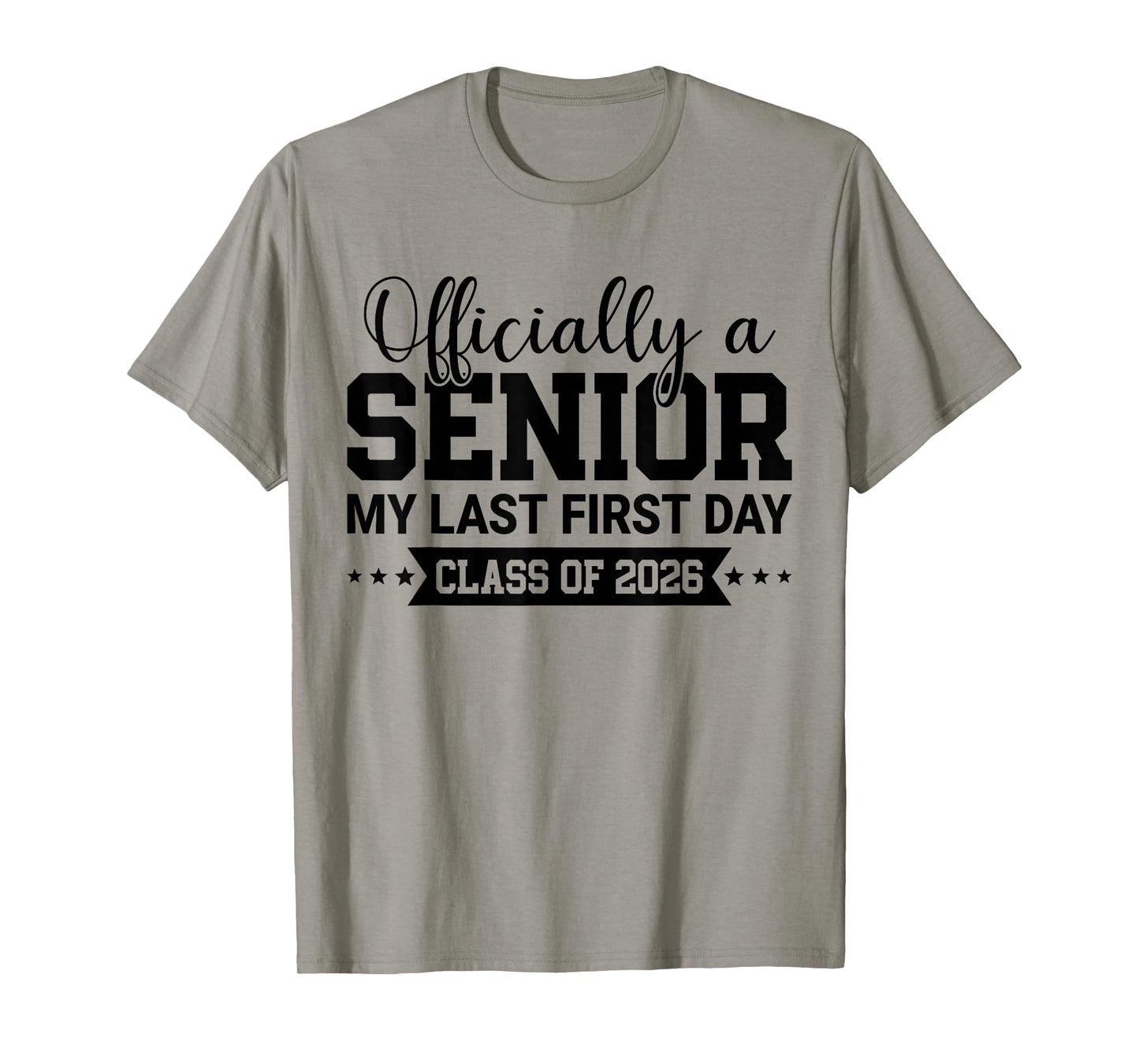 Officially A Senior 2026 My Last First Day Class Of 2026 T-Shirt