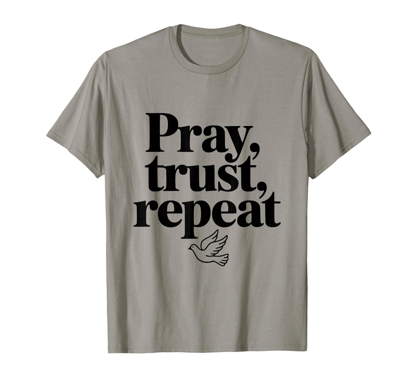 Pray Trust Repeat Dove Inspirational Quote T-Shirt