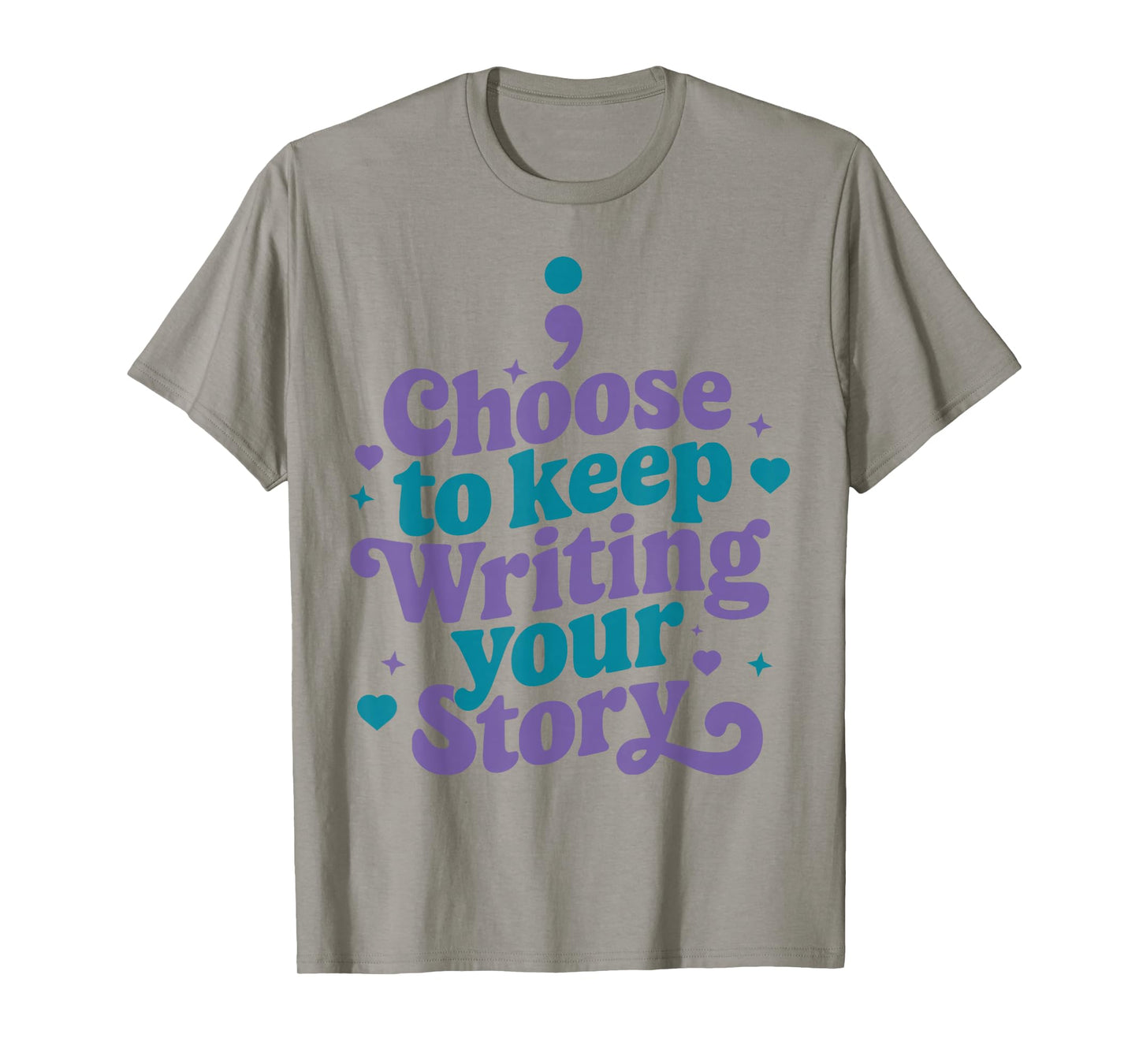 Choose to Keep Writing Your Story Inspirational Quote T-Shirt