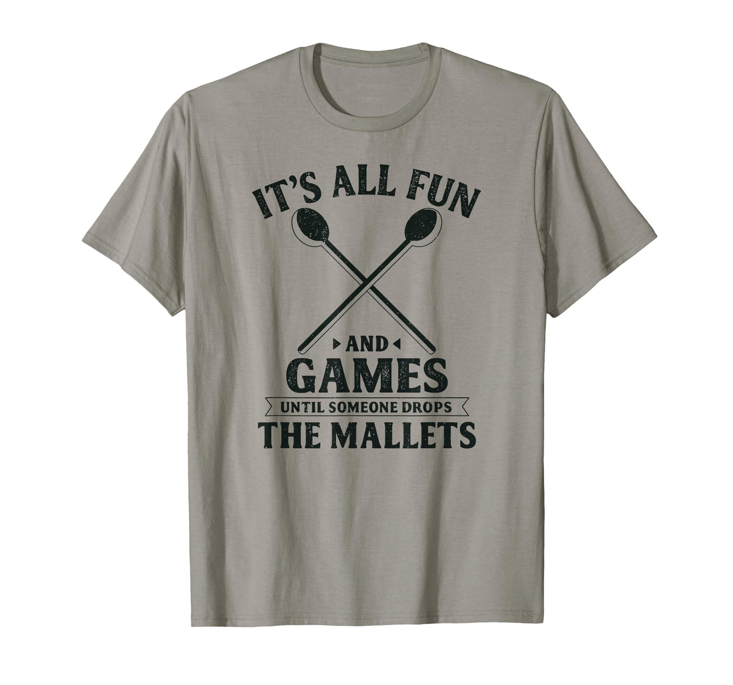 All Fun and Games Funny Front Ensemble Marching Band Mallets T-Shirt