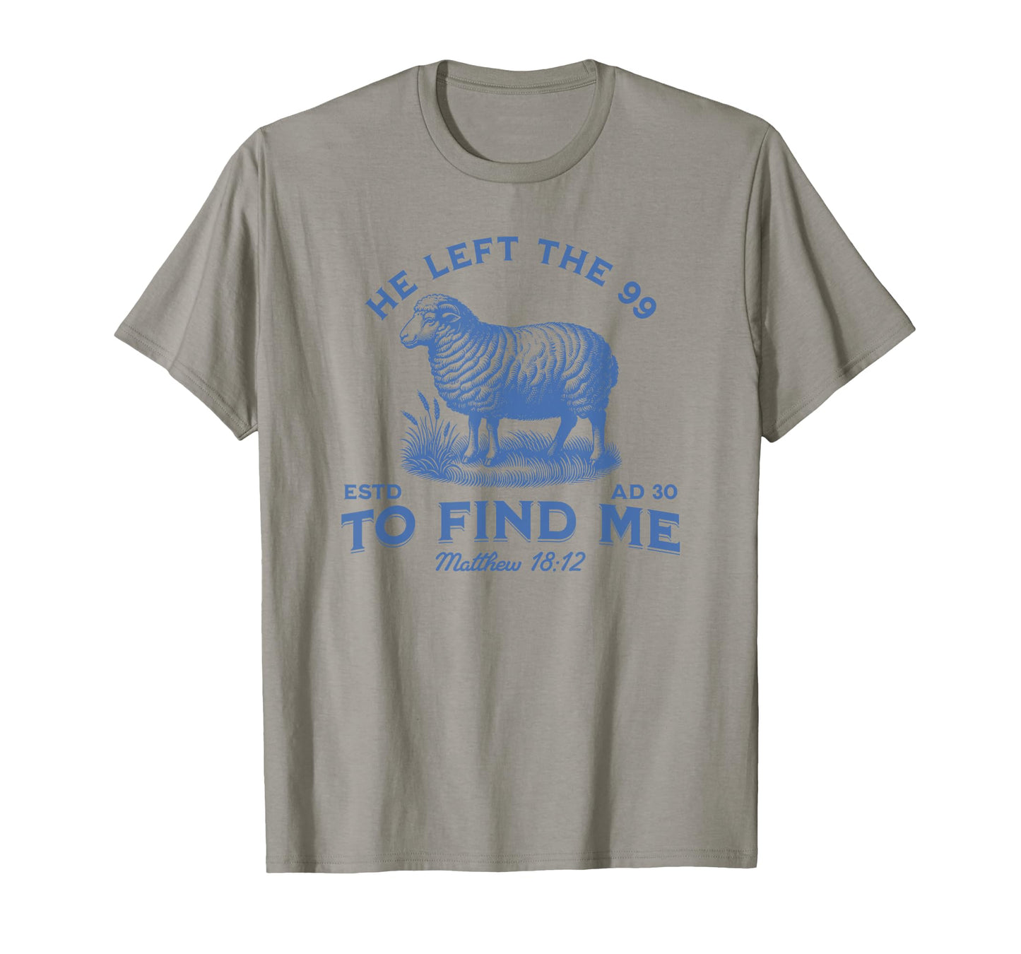 Womens Christian He Left The 99 To Find Me Bible T-Shirt