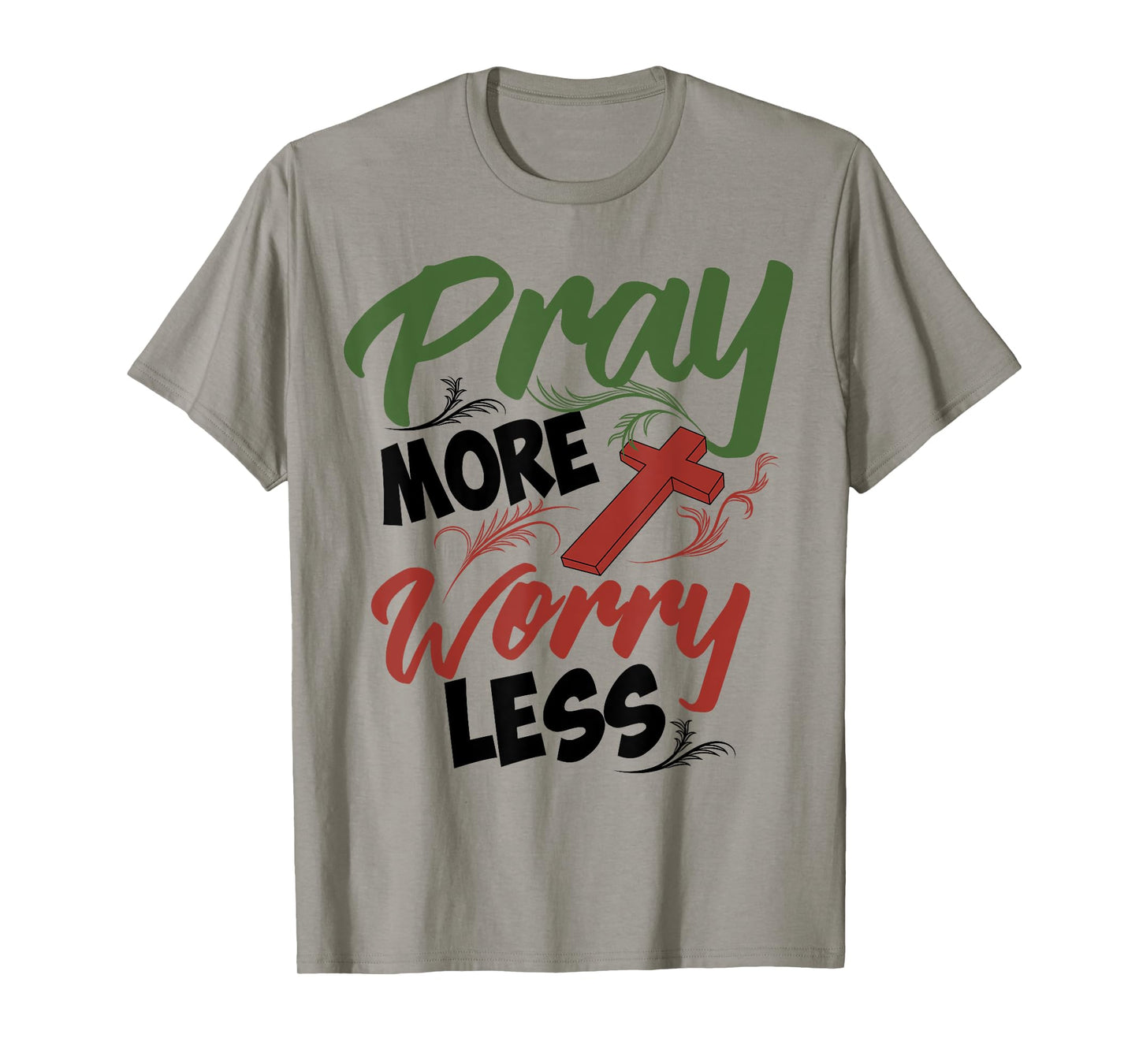 Philippians 4:6 Pray More Worry Less Christianity Shirt Gift T-Shirt