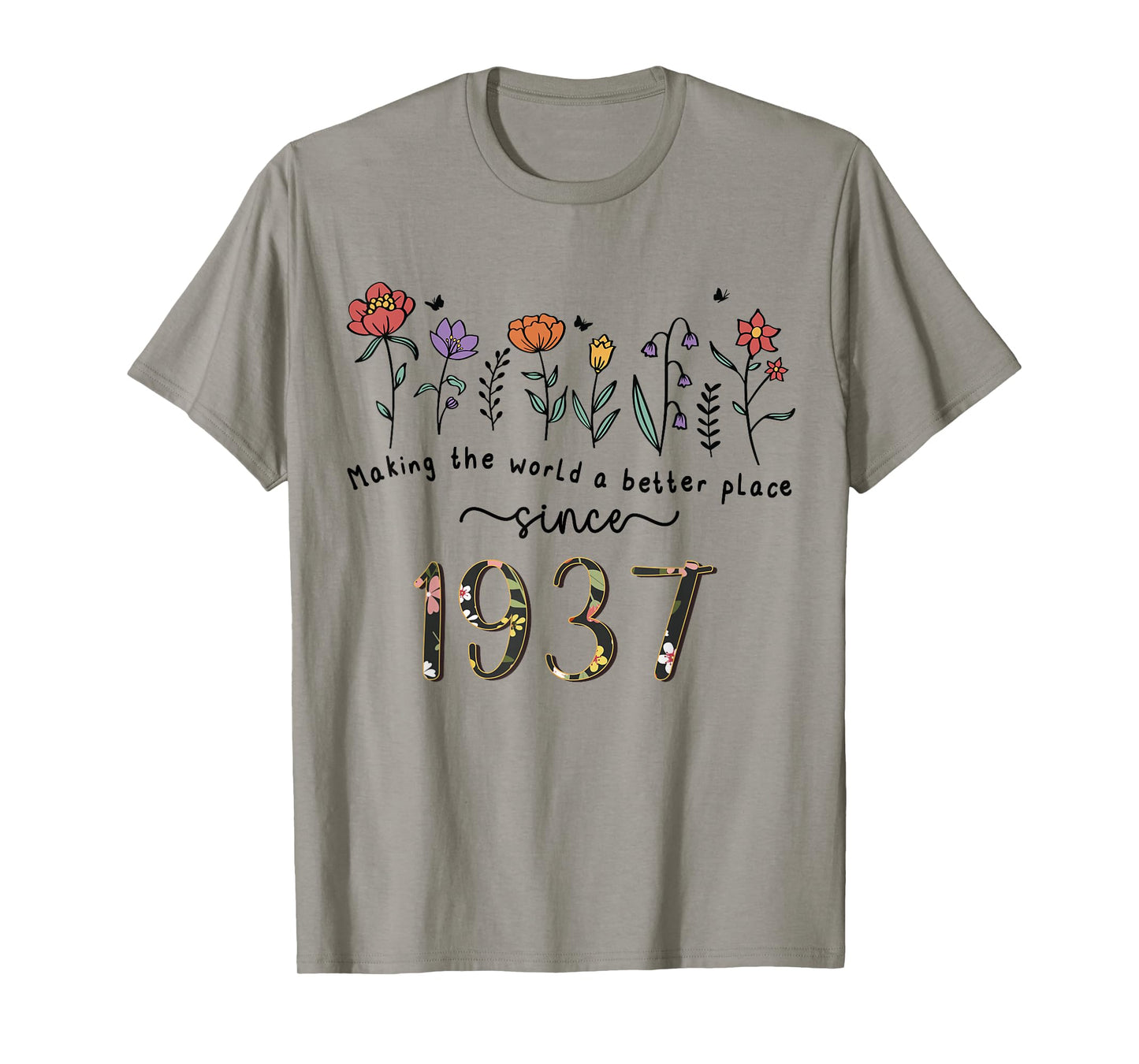 88th Birthday Making The World A Better Place Since 1937 T-Shirt