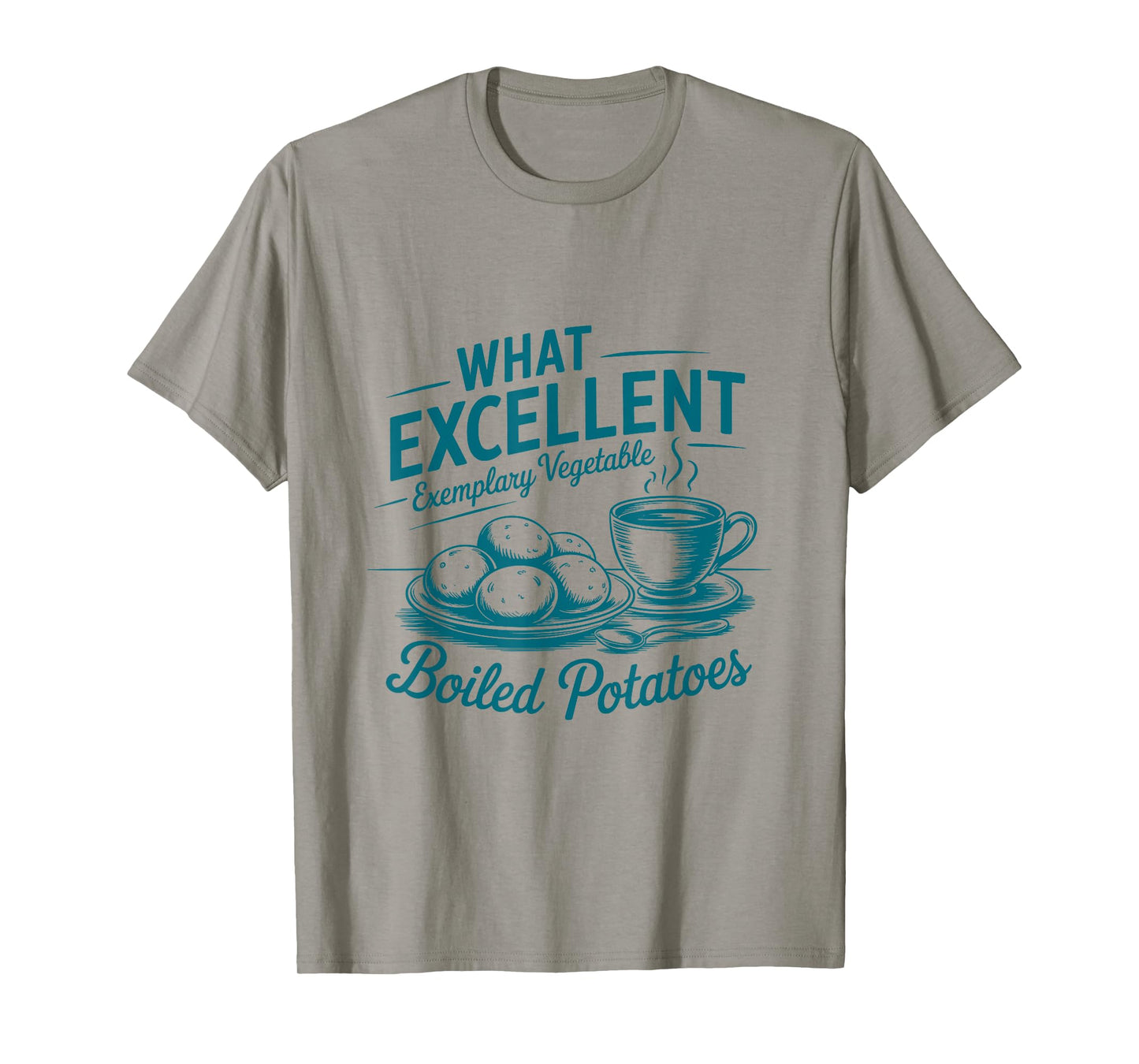 Pride And Prejudice Books What Excellent Boiled Potatoes T-Shirt