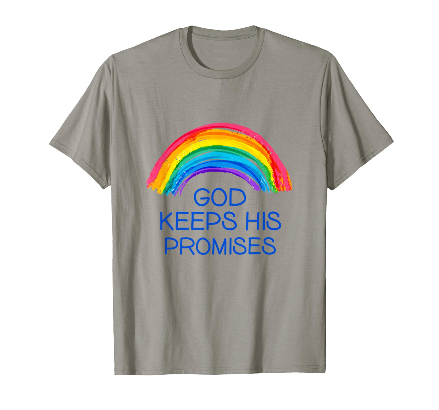 God Keeps His Promises Rainbow Colors faith And Trust In God T-Shirt