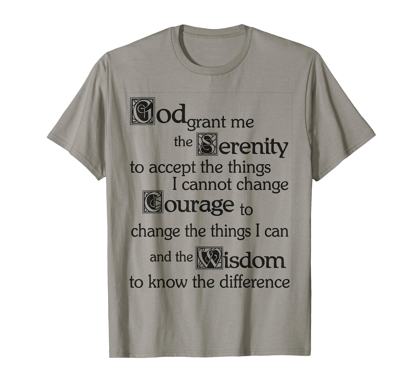 Serenity Prayer - God Grant me the Serenity, Courage, Wisdom T-Shirt