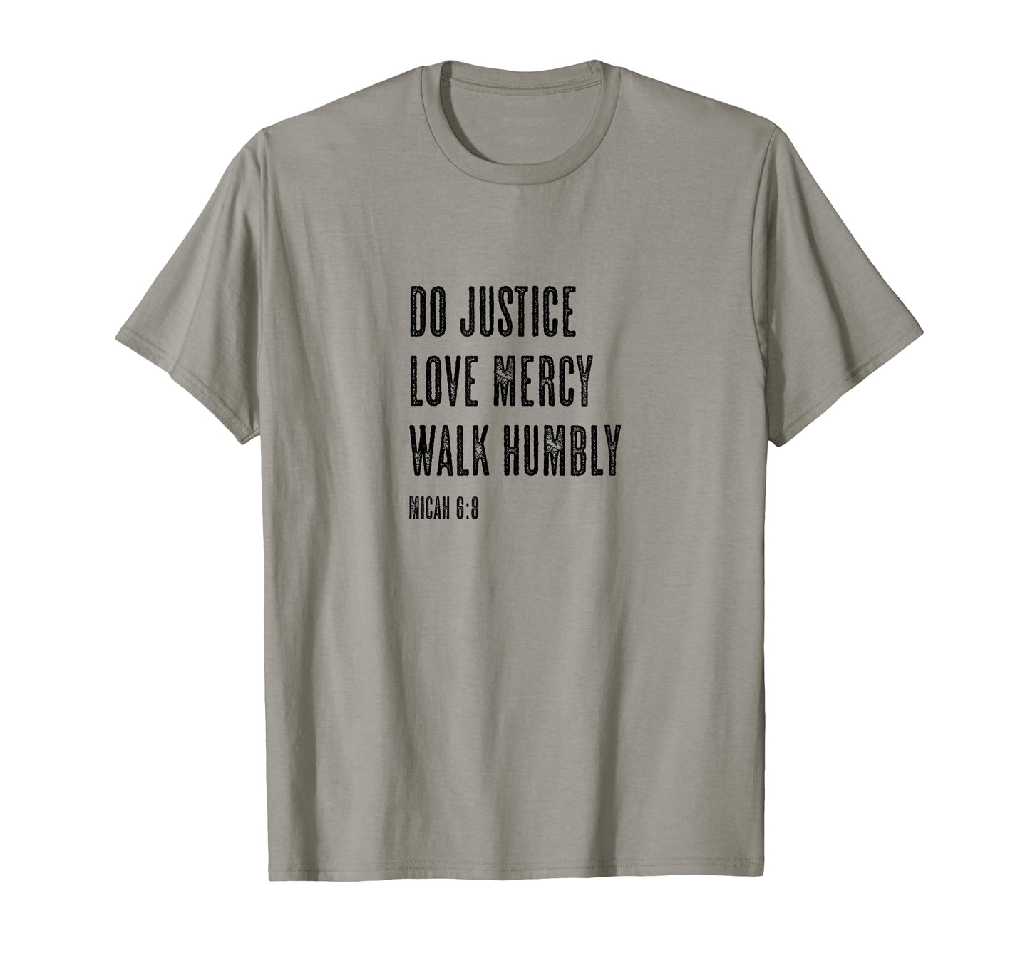 Do Justice Love Mercy Walk Humbly - Micah 6:8 | Christian - T-Shirt