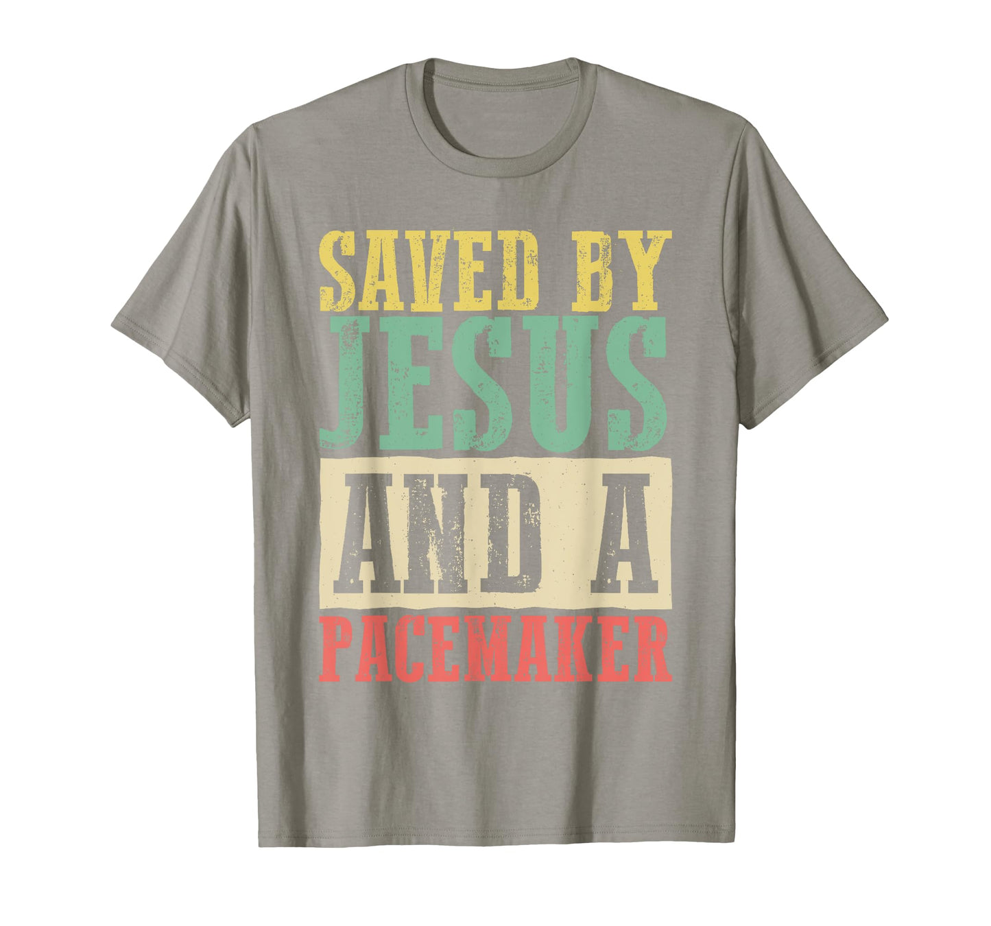 Christian Organ Transplant Saved by Jesus and a Pacemaker T-Shirt