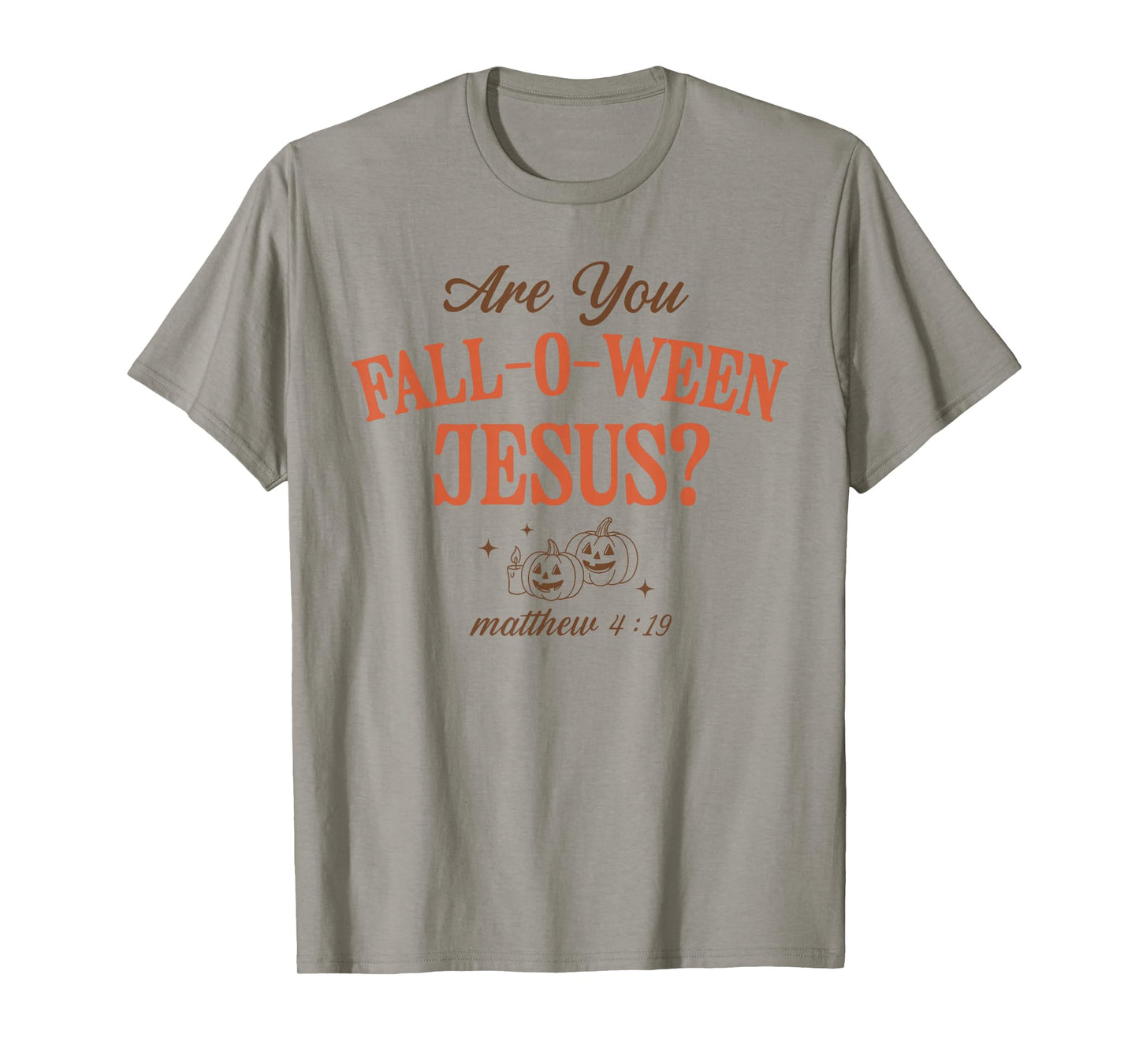 are You Fall-O-Ween Jesus Christian Halloween Pumpkin Bible T-Shirt