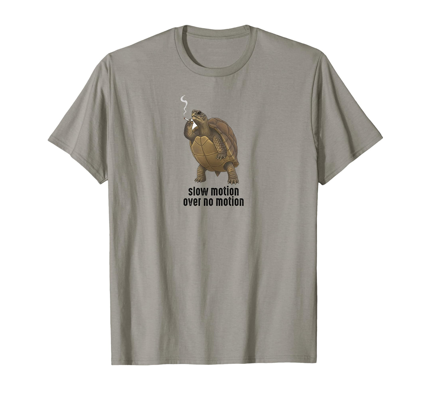 Slow Motion Over No Motion - Chill Turtle Quote T-Shirt