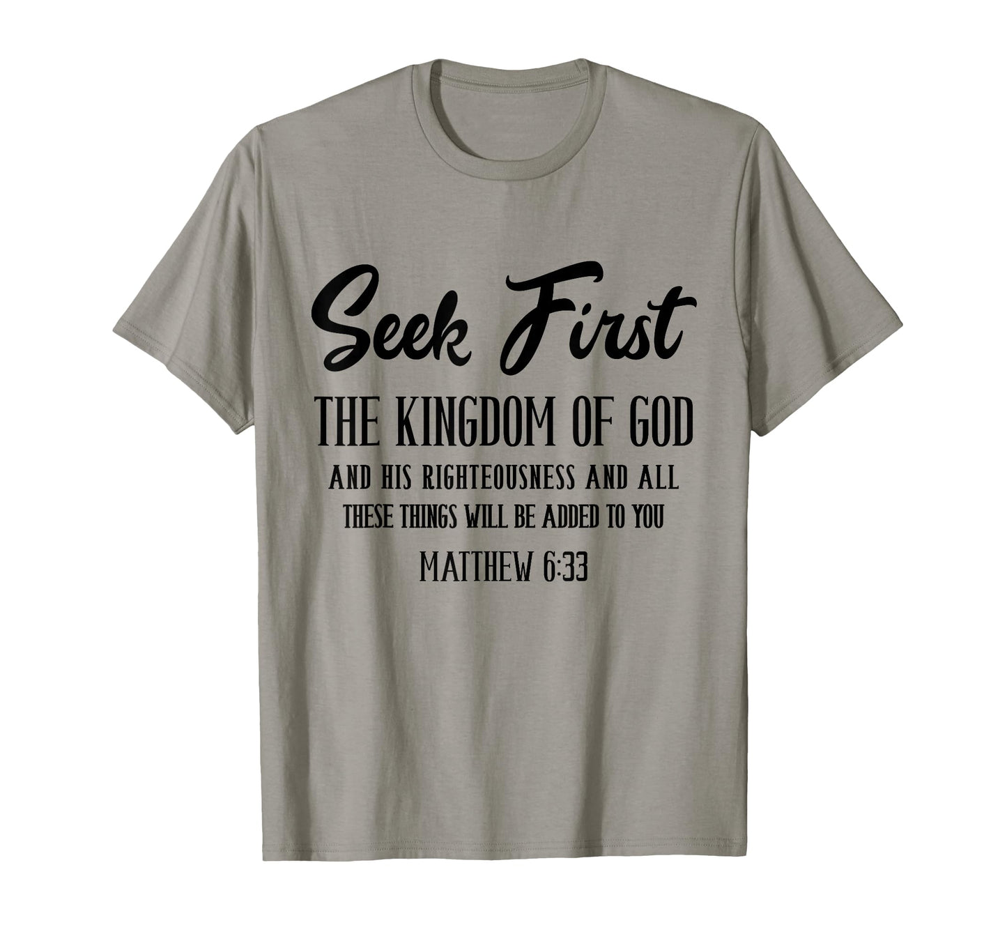 Bible Verse Seek First The Kingdom of GOD Christian T-Shirt
