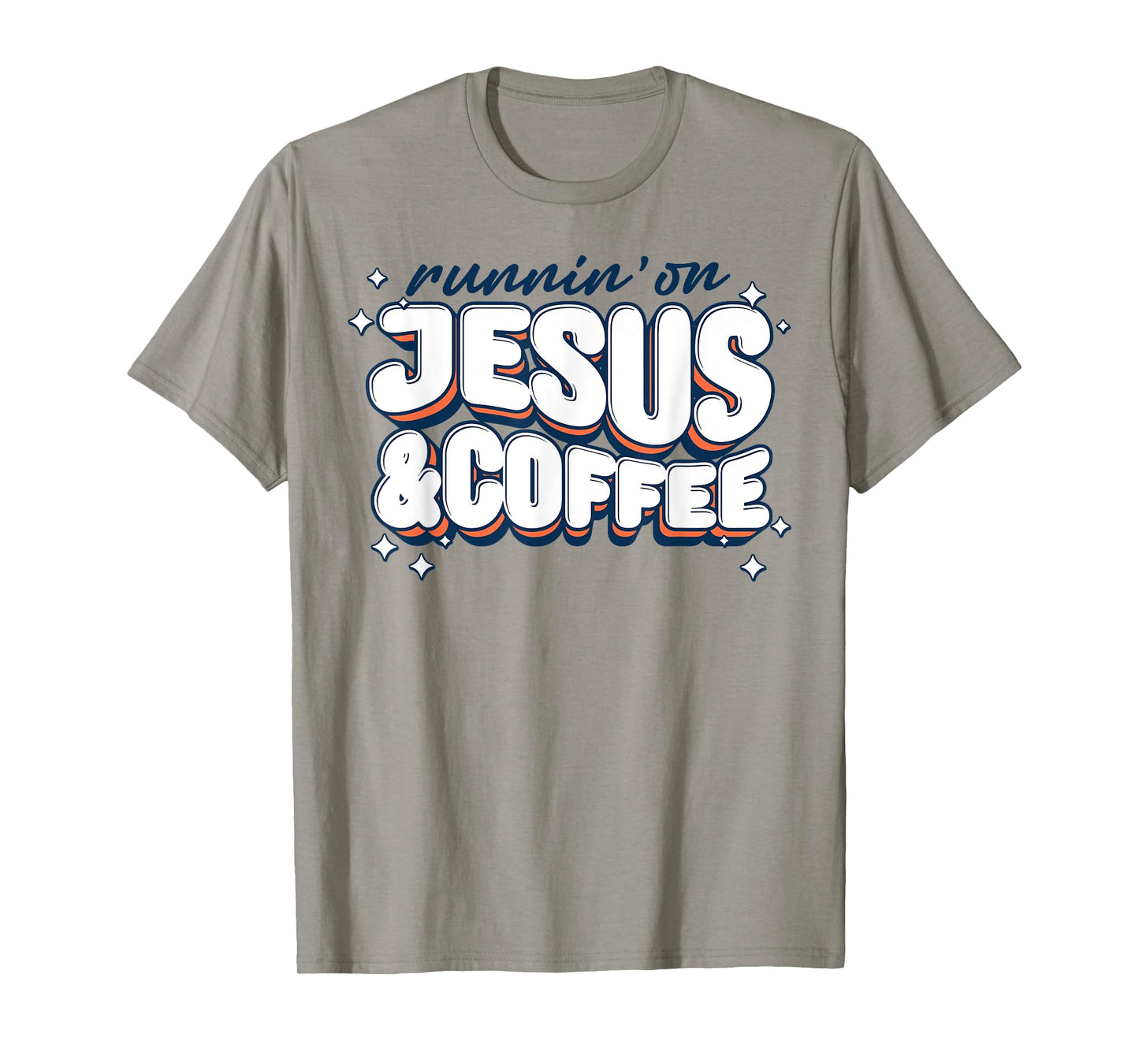 Runnin' On Jesus And Coffee T-Shirt