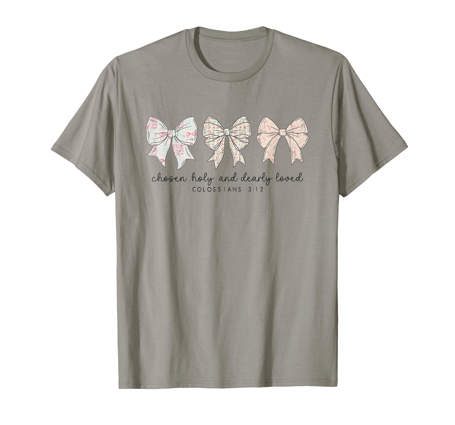 Chosen Holy and Dearly Loved, Christian Bow, Bible Verse T-Shirt