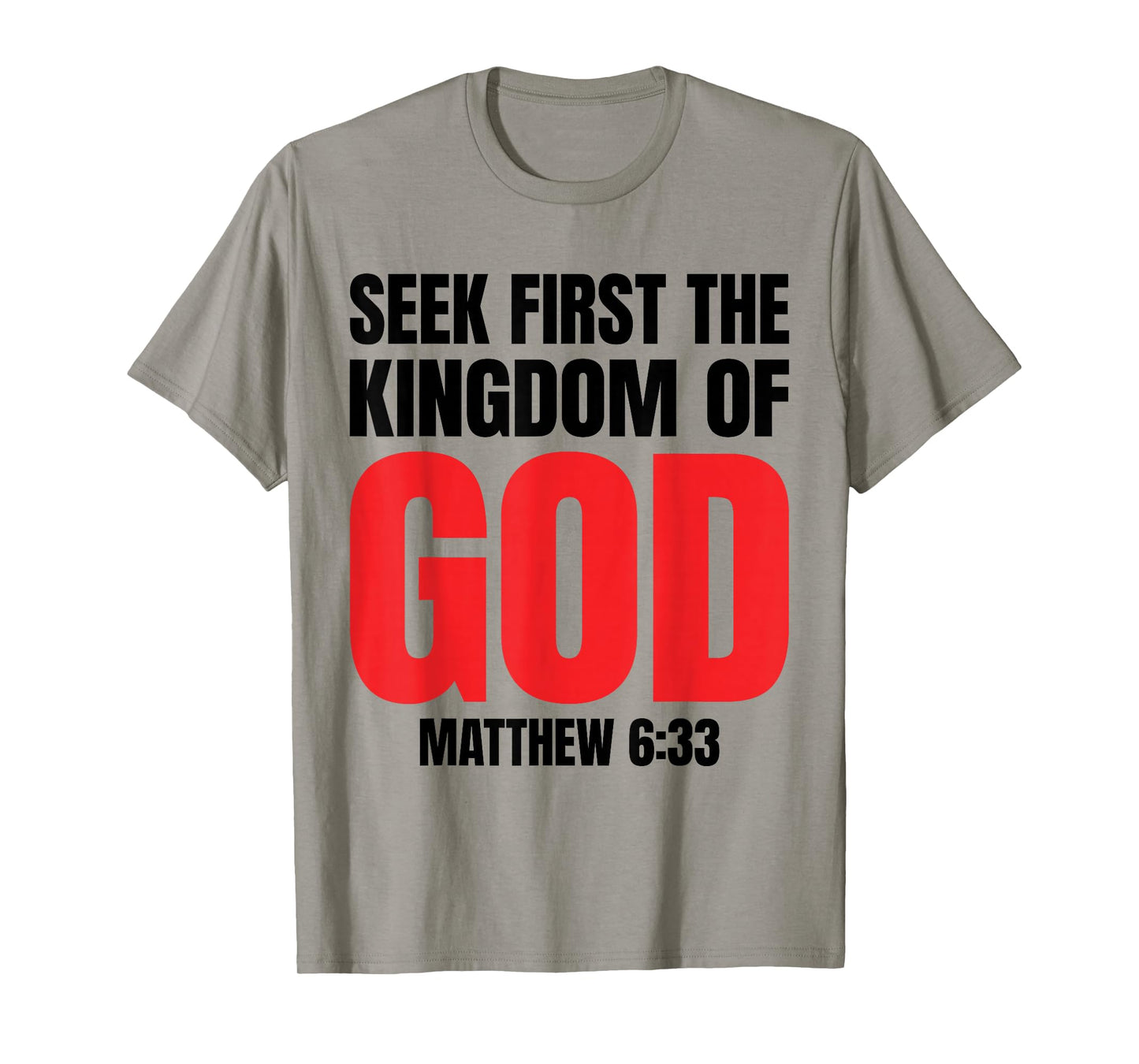 Bible Verse Seek First The Kingdom of GOD Christian T-Shirt