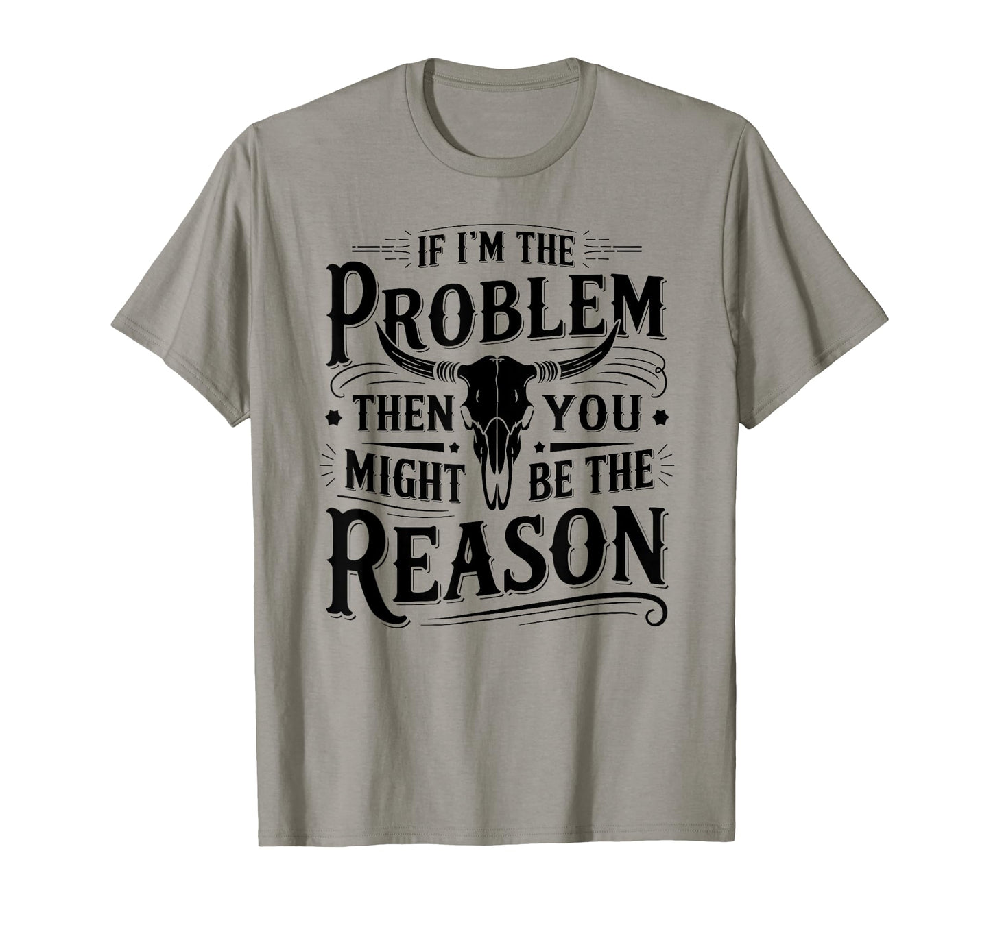 If Problem Vintage Then You Might Be Reason Funny Cowboy T-Shirt