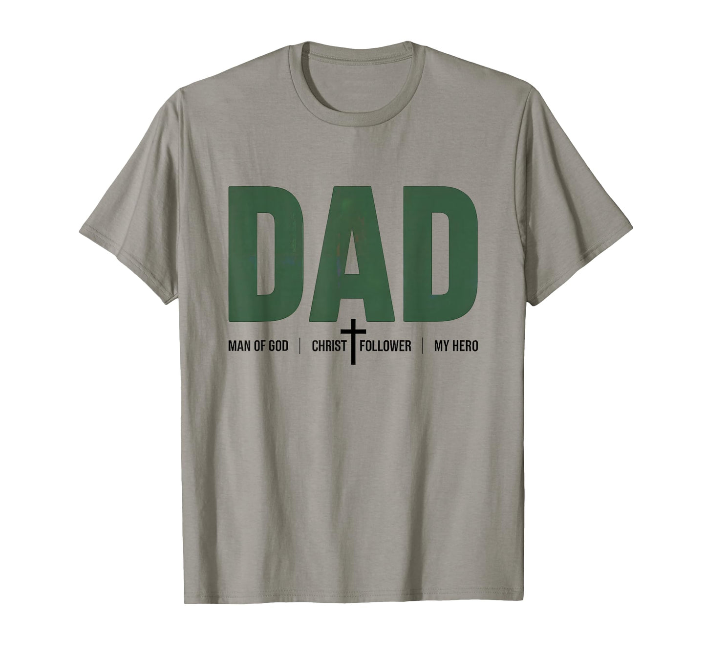 Dad Man of God Christ Follower My Hero T-Shirt