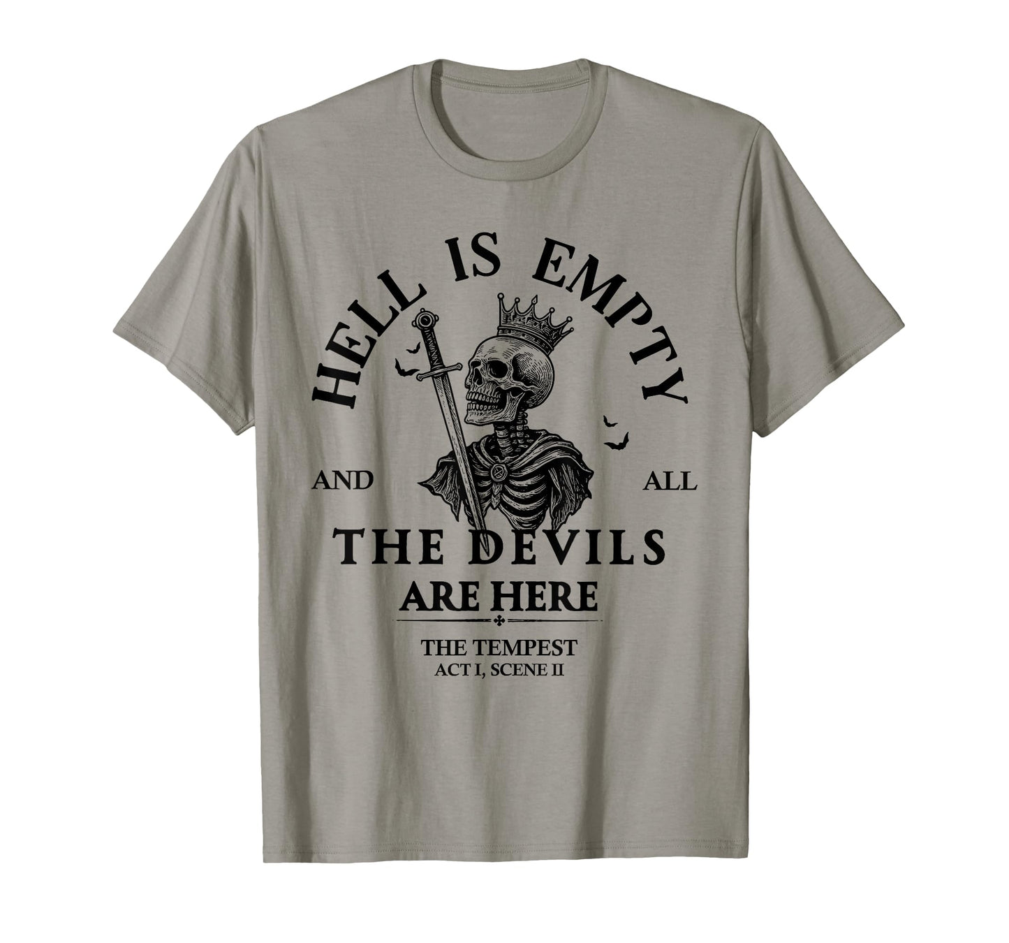 Hell is Empty and All The Devils are Here Funny Skeleton T-Shirt