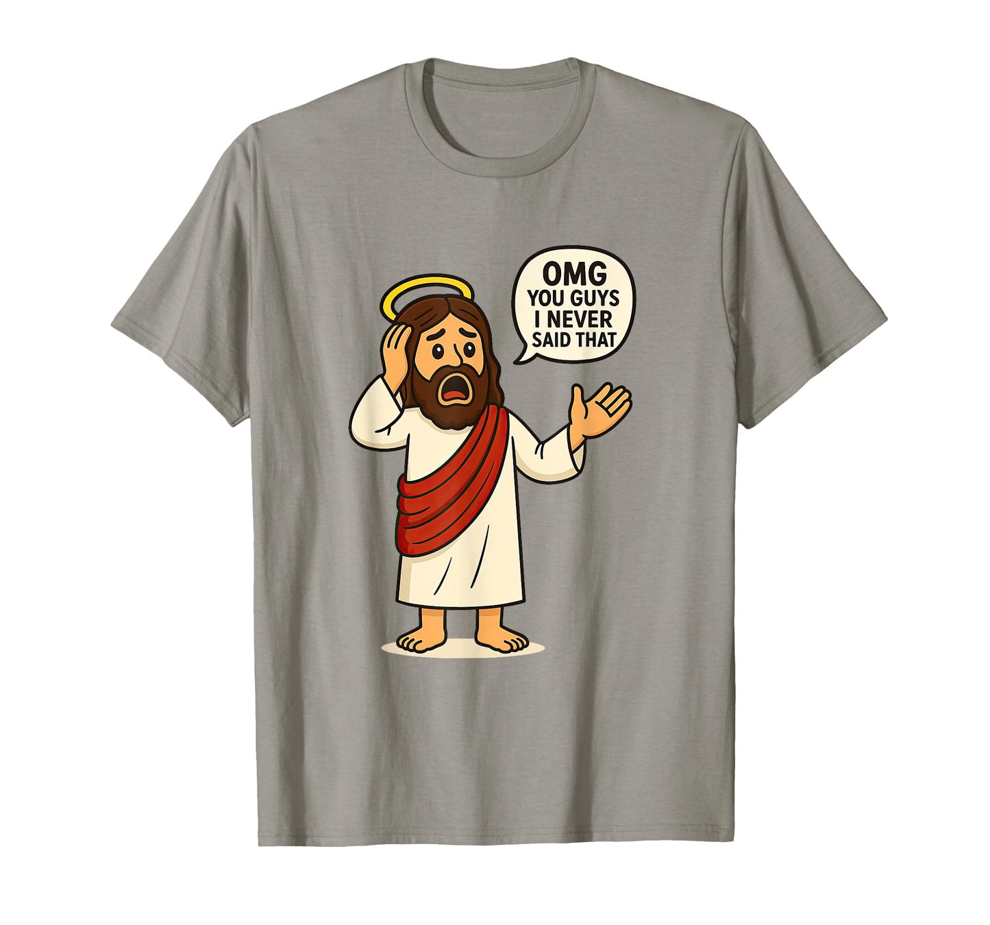 OMG Guys I Never Said That Jesus Meme Funny Chistian Humor T-Shirt