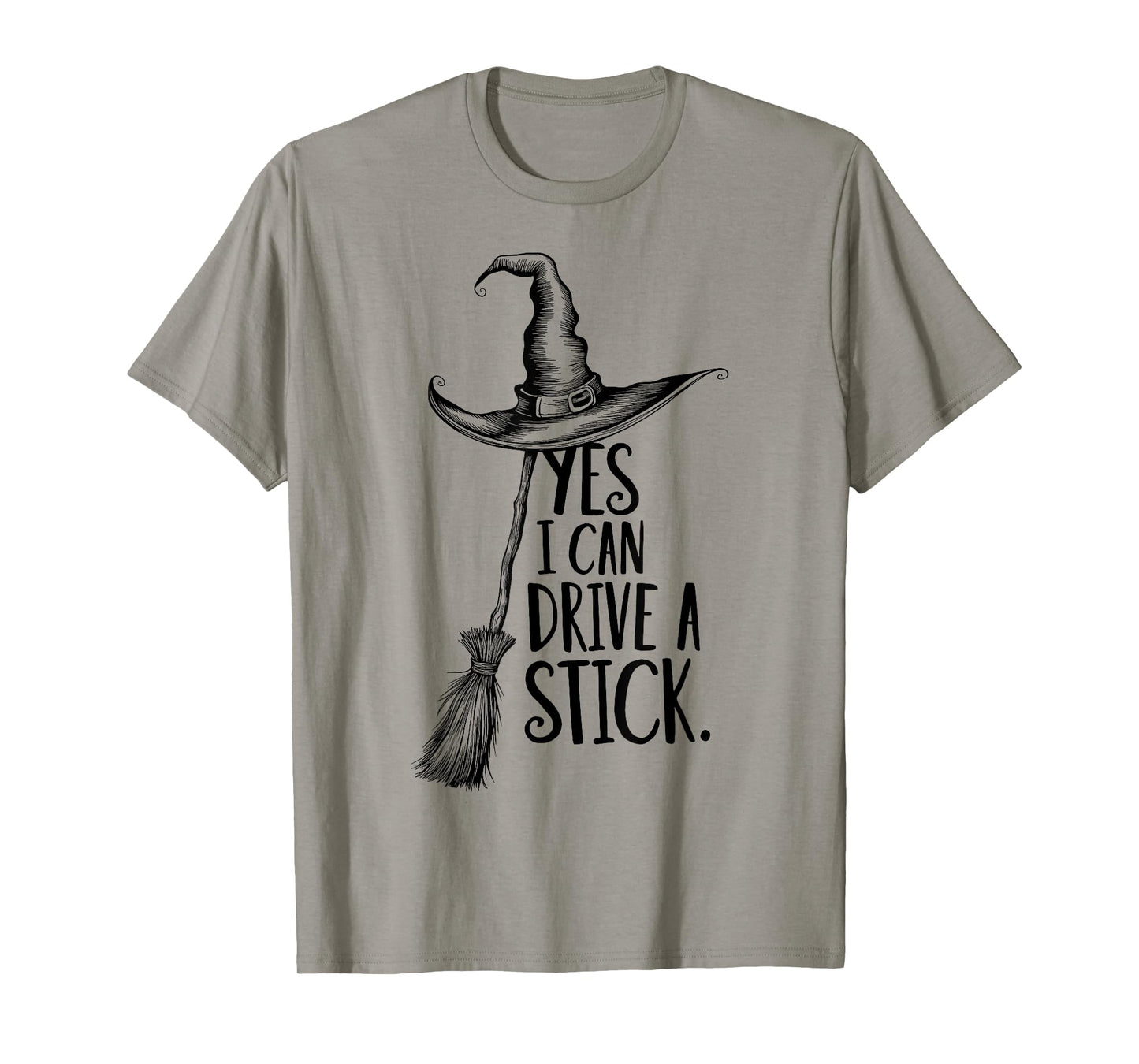 Yes I Can Drive A Stick Funny Halloween Witch Broom Quote T-Shirt
