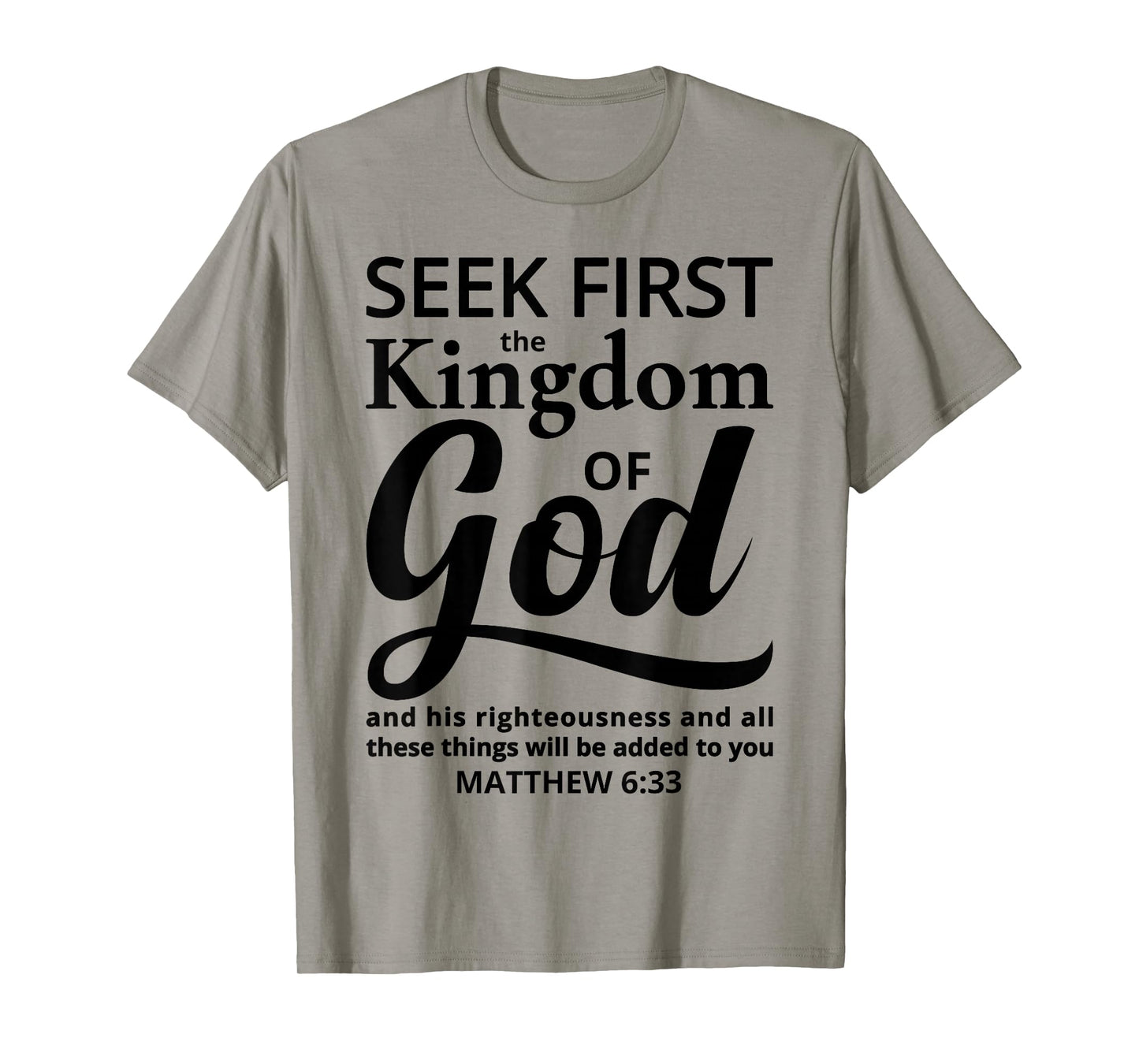 Bible Verse Seek First The Kingdom of GOD Christian T-Shirt