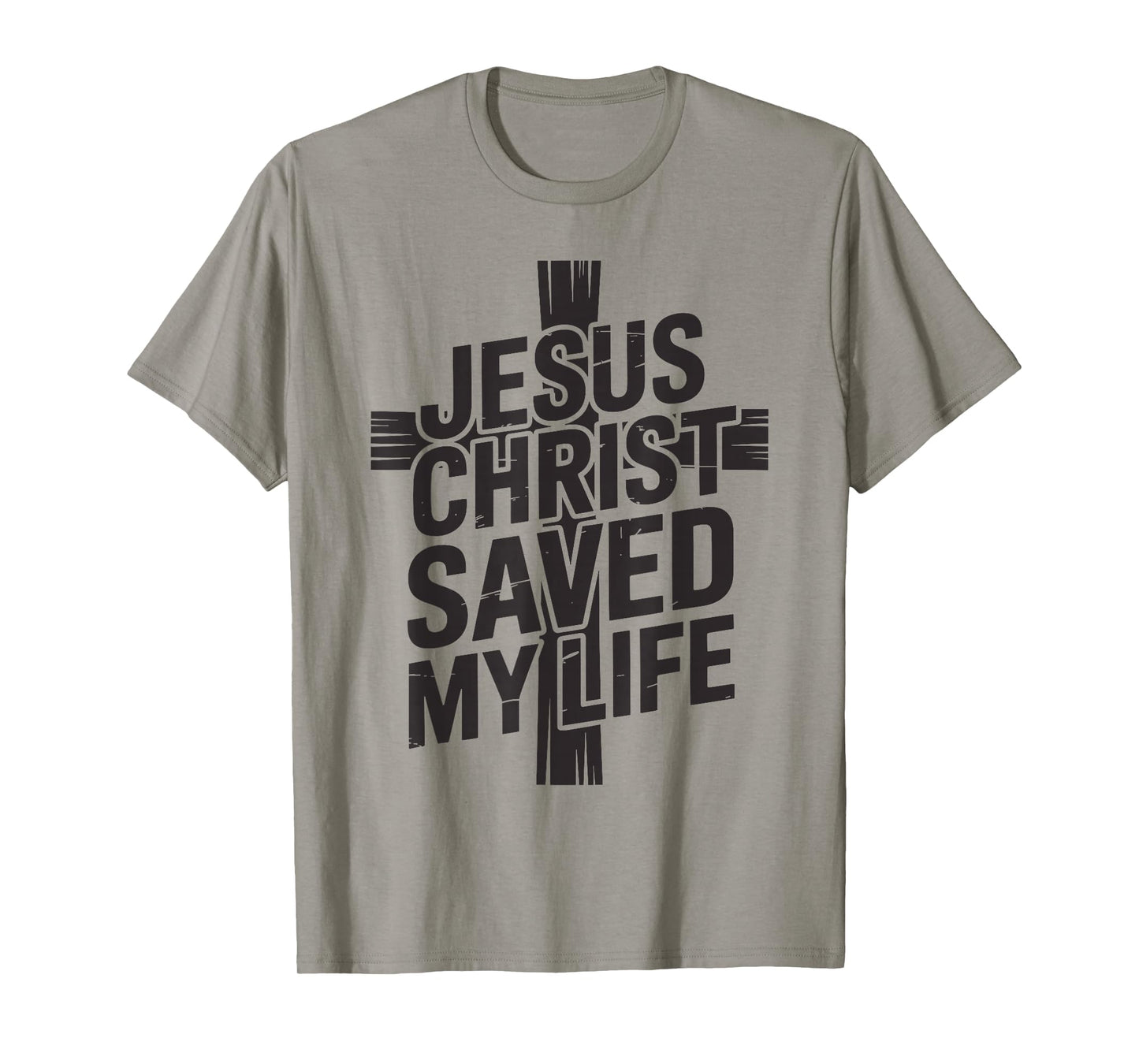 Christianity Cross Prayer - Jesus Christ Saved My Life T-Shirt
