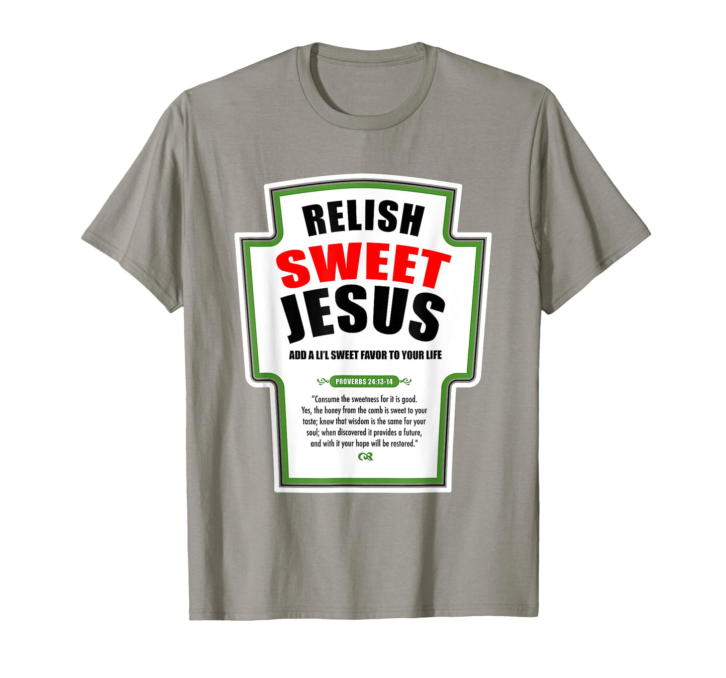 Relish Sweet Jesus Funny Christian Condiments for Christ T-Shirt