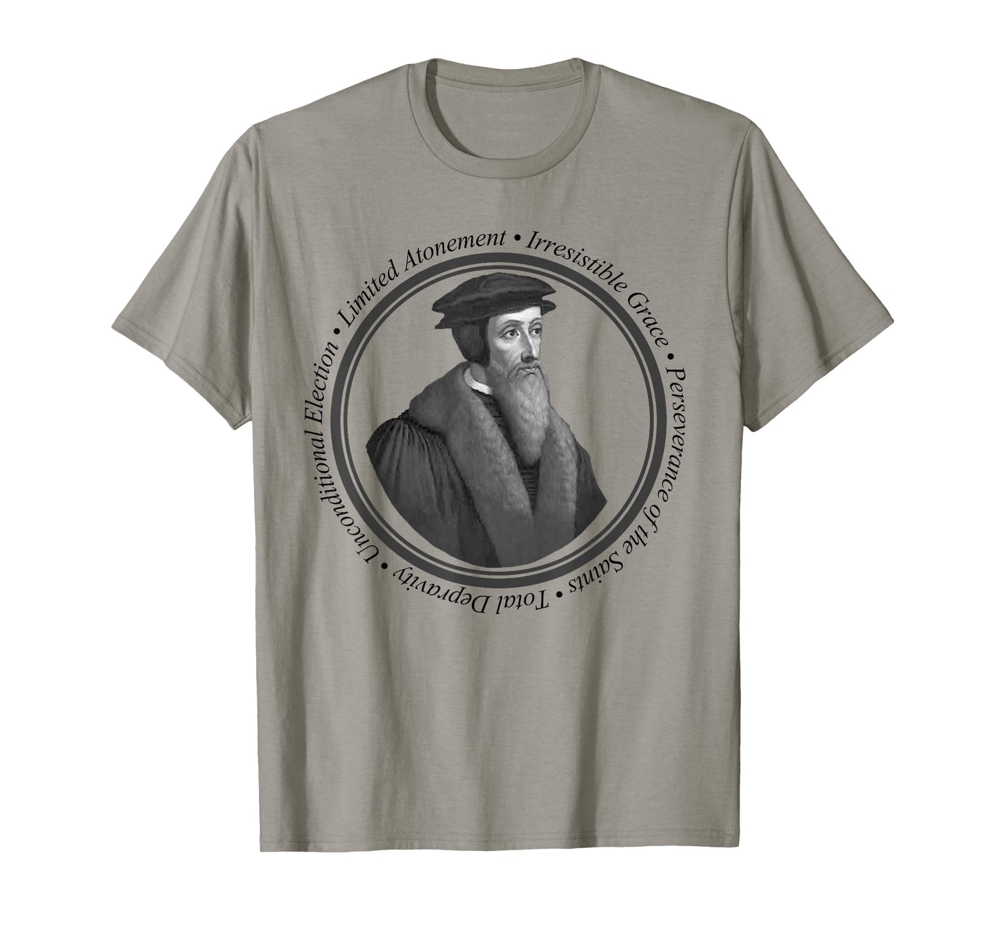 Calvinist Doctrine of Grace - John Calvin T-Shirt
