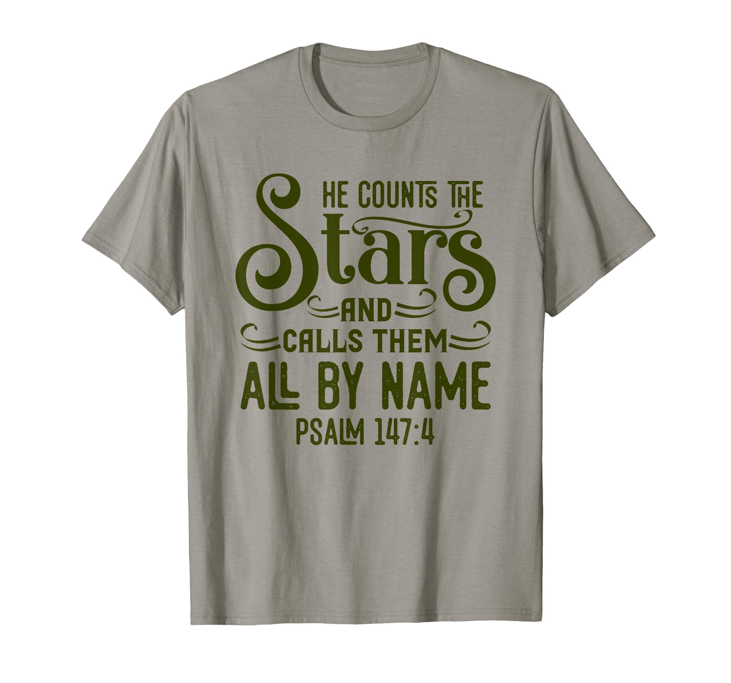 He Counts The Stars And Calls Them All By Name Christian T-Shirt
