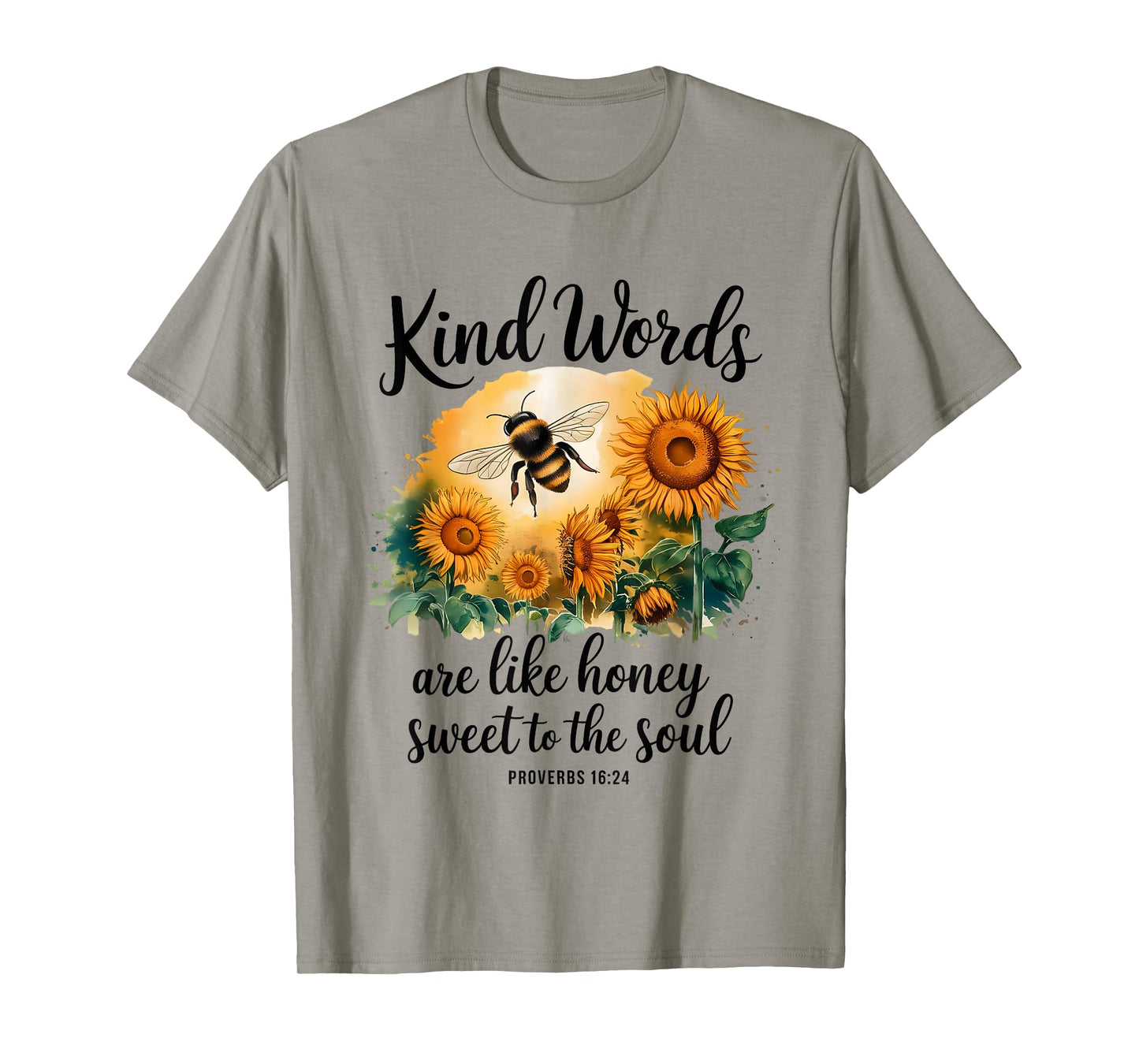 Kind Words are Like Honey Sweet to The Soul Christians T-Shirt