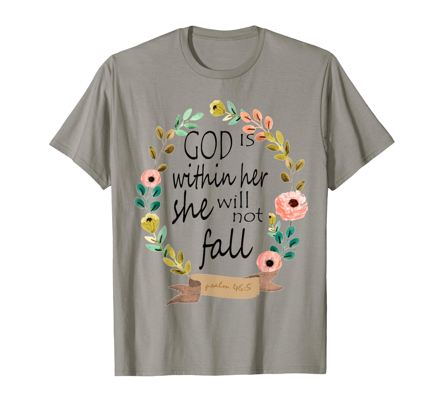 God Is Within Her She Will Not Fall Psalm 46:5 T-Shirt