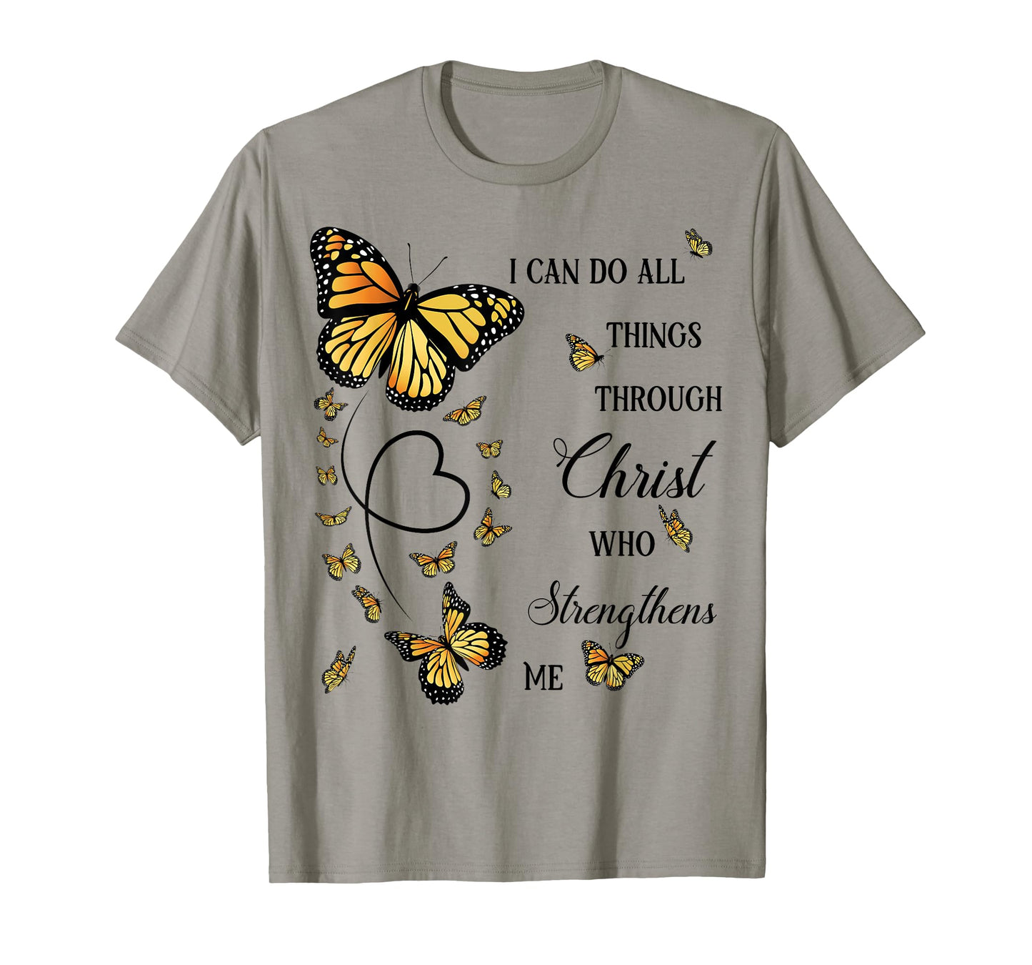 I Can Do All Things Through Christ Monarch Butterfly T-Shirt