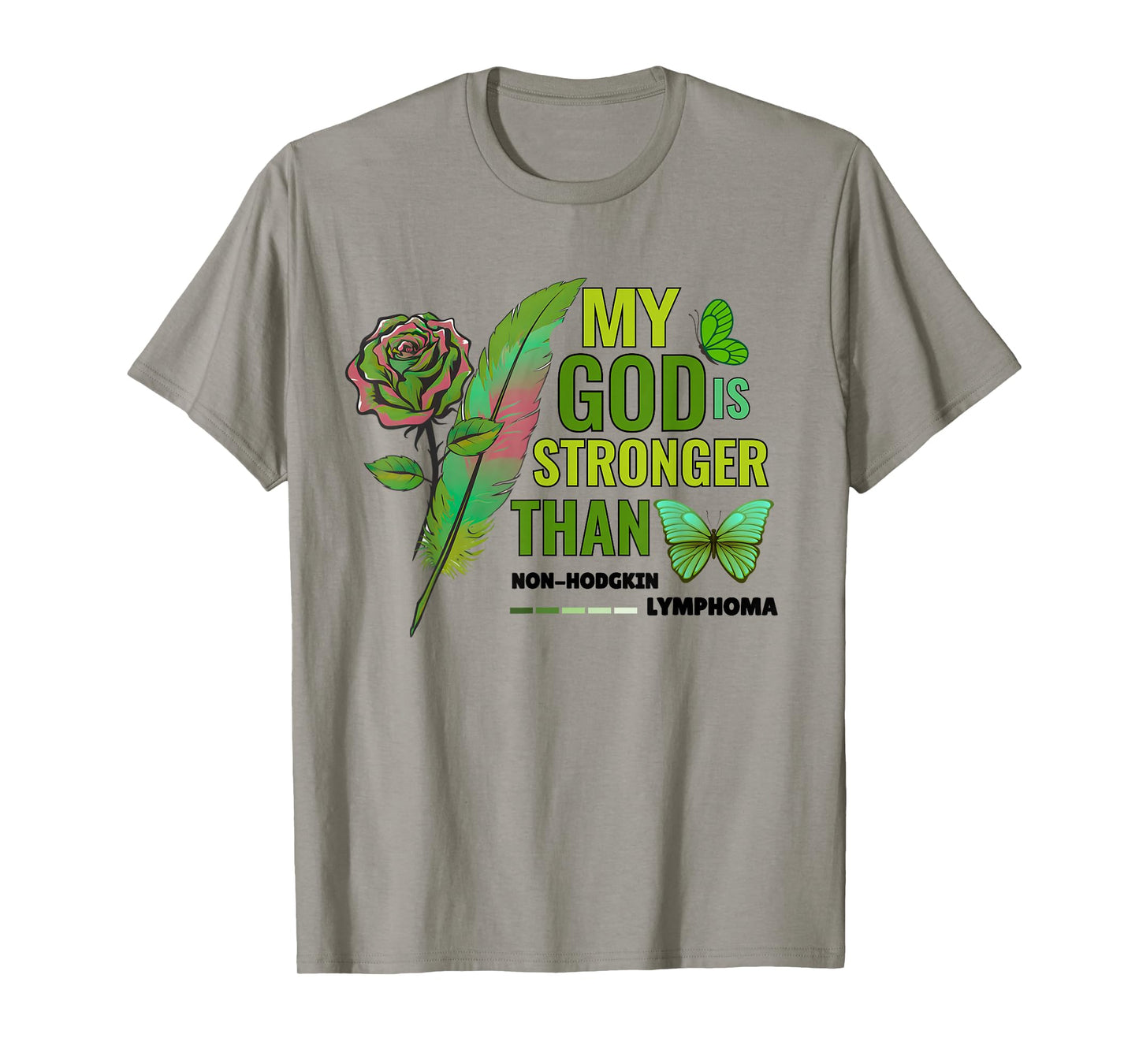My Gods is Stronger Than Non-Hodgkins Lymphoma Awareness T-Shirt